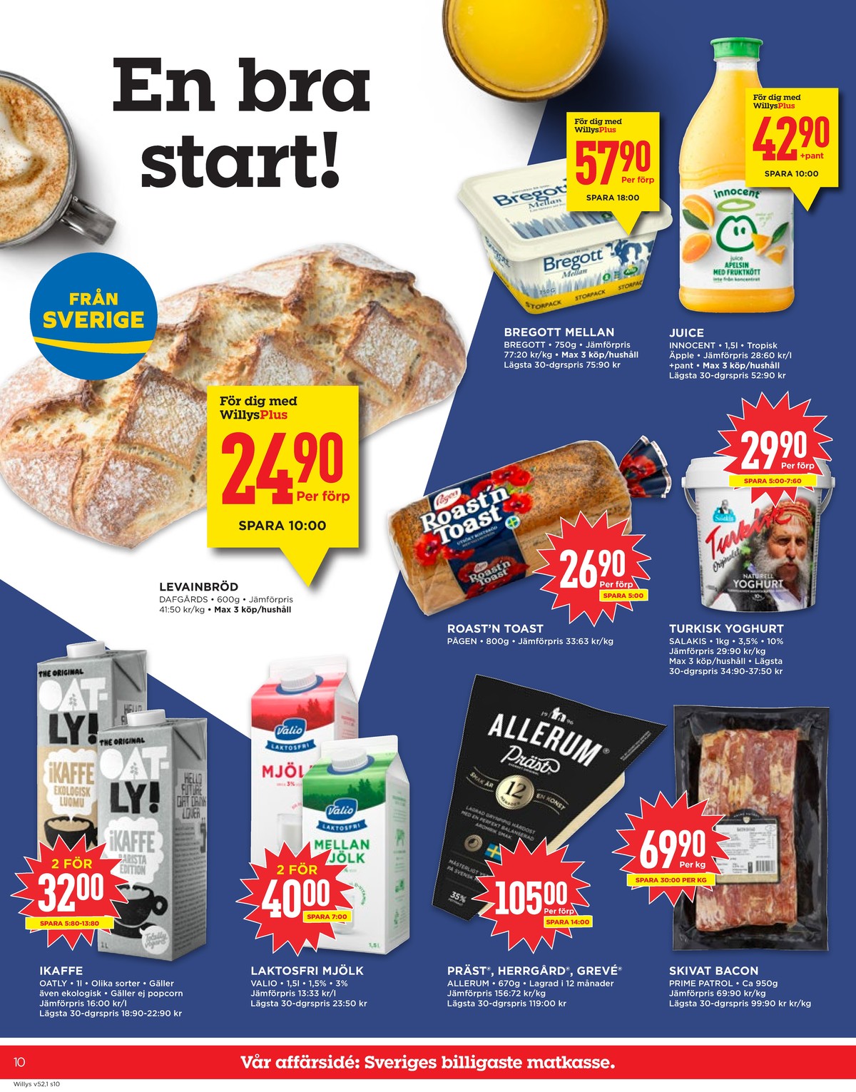 Se WILLY:S reklamblad för vecka 1 på Kampanjveckan.se. Se bra erbjudanden på många varor, t.ex. yoghurt salakis eller toastbröd roast n toast. Läs reklambladet här! Sida 10
