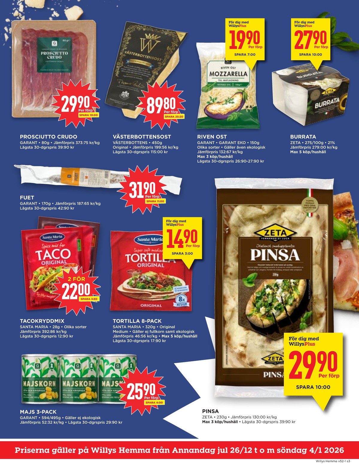 Se WILLY:S hemma reklamblad för vecka 1 på Kampanjveckan.se. Se bra erbjudanden på många varor, t.ex. västerbotten norrmejerier eller salami garant. Läs reklambladet här! Sida 3
