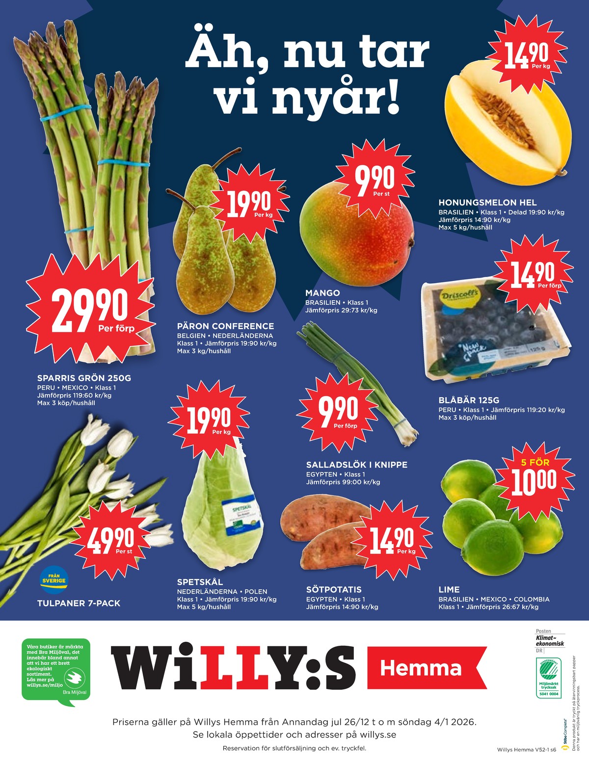 Se WILLY:S hemma reklamblad för vecka 1 på Kampanjveckan.se. Se bra erbjudanden på många varor, t.ex. sötpotatis okänd eller sparris okänd. Läs reklambladet här! Sida 6
