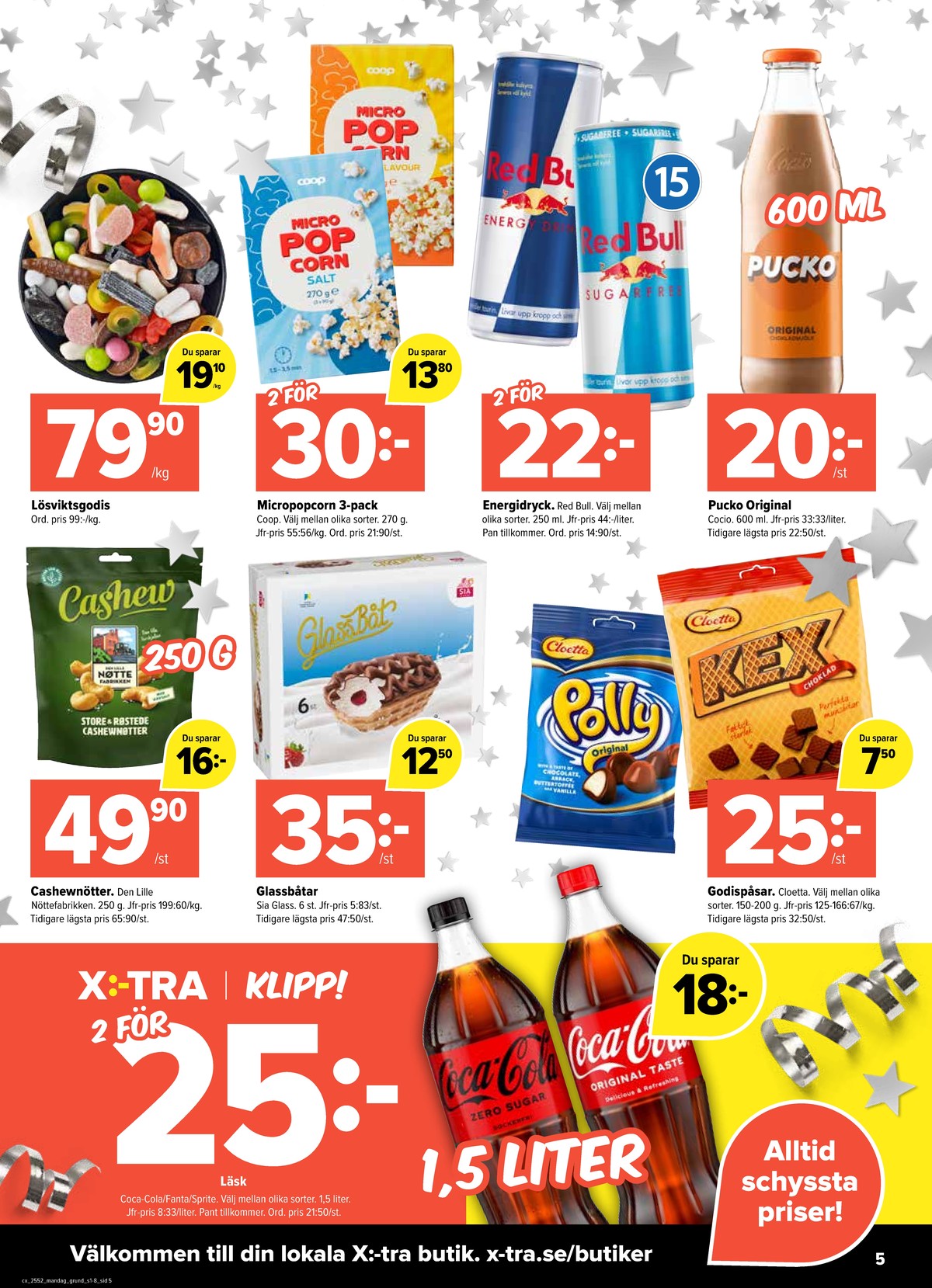 Se X:-tra reklamblad för vecka 1 på Kampanjveckan.se. Se bra erbjudanden på många varor, t.ex. lösviktsgodis okänd eller micropopcorn saltade coop. Läs reklambladet här! Sida 5
