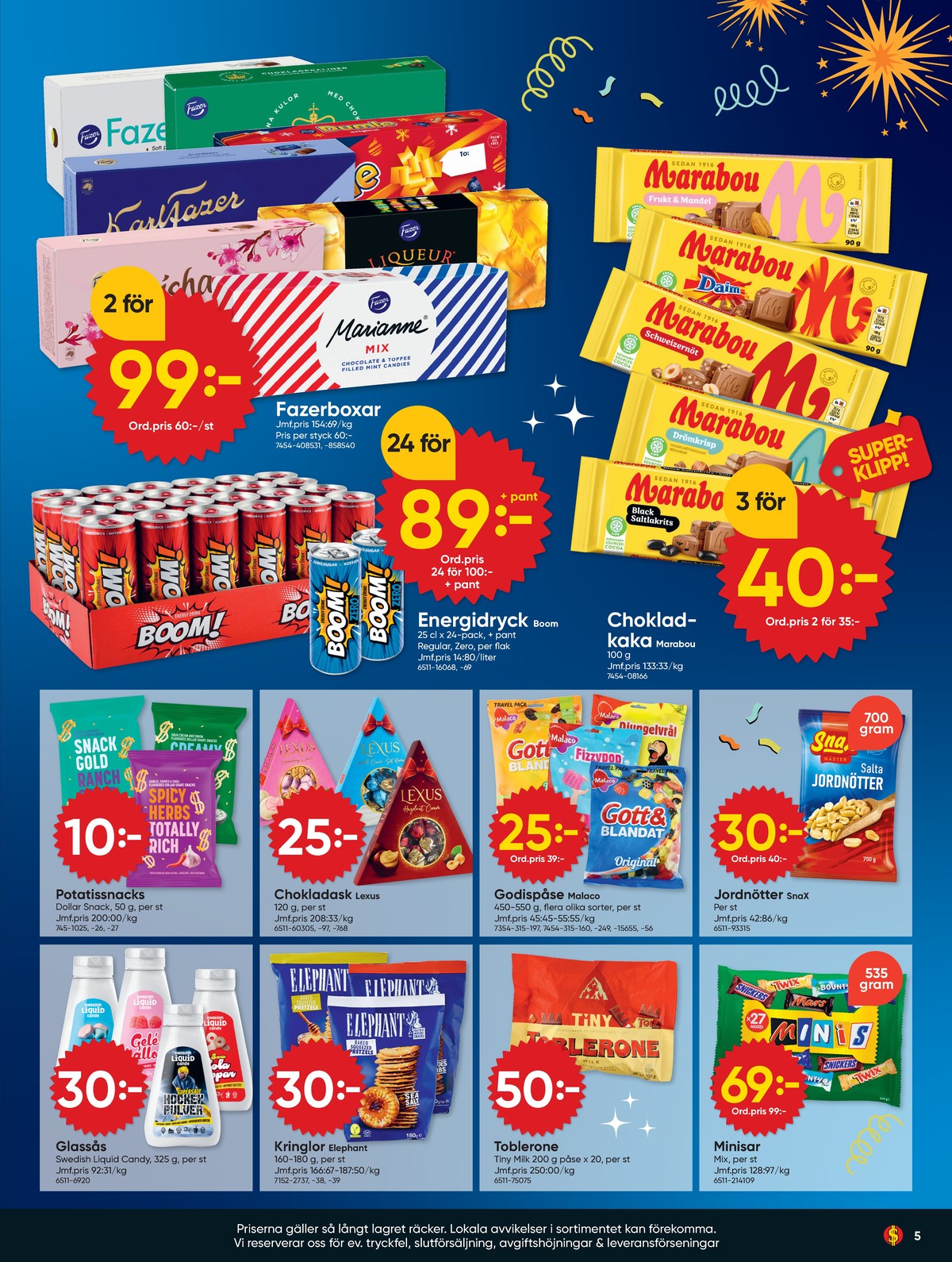 Se Dollarstore reklamblad för vecka 1 på Kampanjveckan.se. Se bra erbjudanden på många varor. Läs reklambladet här! Sida 5