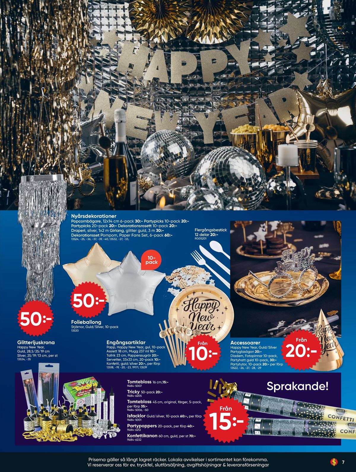 Se Dollarstore reklamblad för vecka 1 på Kampanjveckan.se. Se bra erbjudanden på många varor. Läs reklambladet här! Sida 7