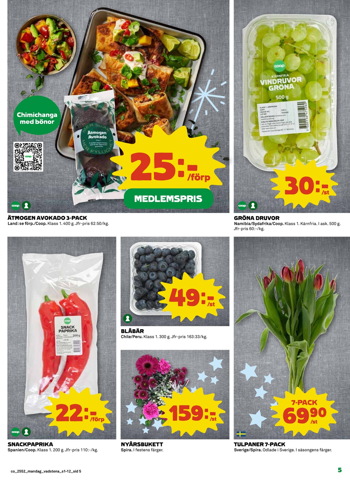 Se Coop reklamblad för vecka 1 på Kampanjveckan.se. Se bra erbjudanden på många varor, t.ex. vindruvor ica eller blommor spira. Läs reklambladet här! Sida 5
