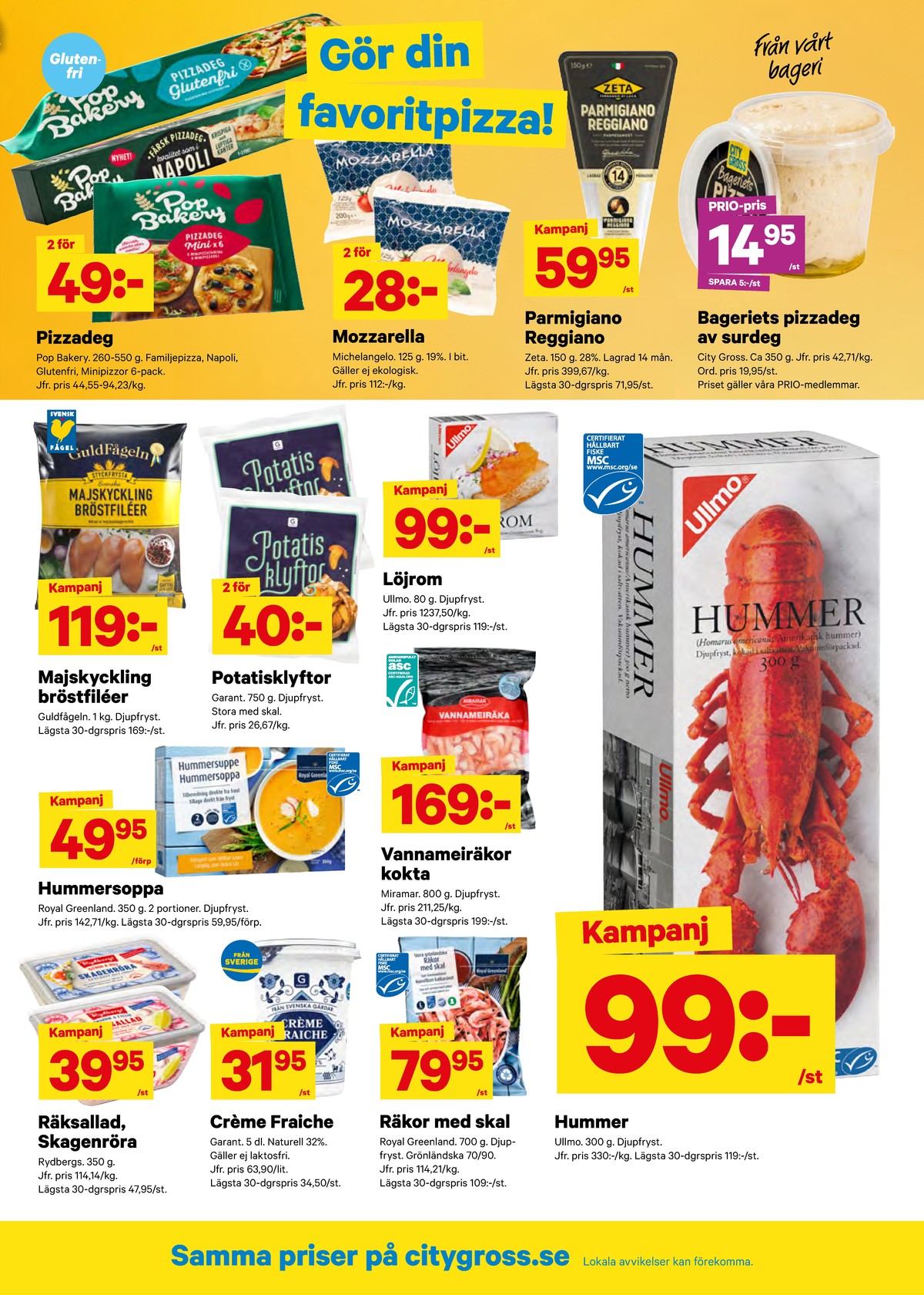 Se City Gross reklamblad för vecka 1 på Kampanjveckan.se. Se bra erbjudanden på många varor, t.ex. mozzarella michelangelo eller andra varor. Läs reklambladet här! Sida 5