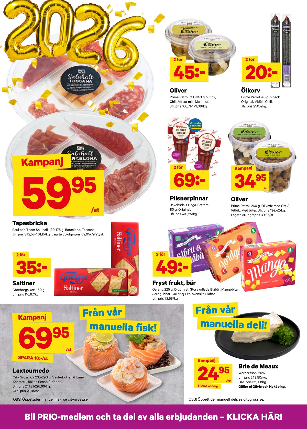 Se City Gross reklamblad för vecka 1 på Kampanjveckan.se. Se bra erbjudanden på många varor, t.ex. Ölkorv cabanossi haga petters eller andra varor. Läs reklambladet här! Sida 6