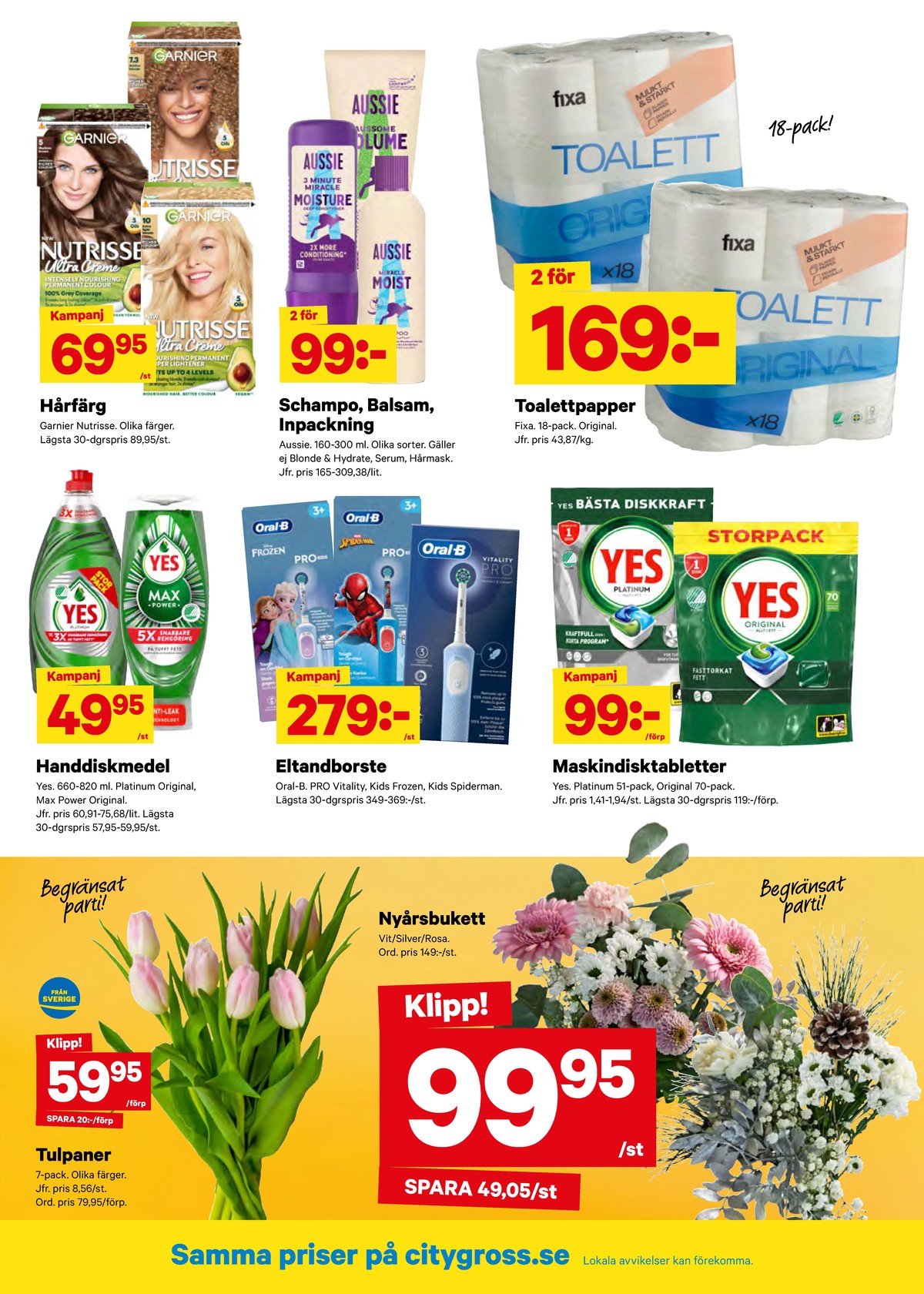 Se City Gross reklamblad för vecka 1 på Kampanjveckan.se. Se bra erbjudanden på många varor, t.ex. hårfärg nutrisse eller balsam aussie. Läs reklambladet här! Sida 7
