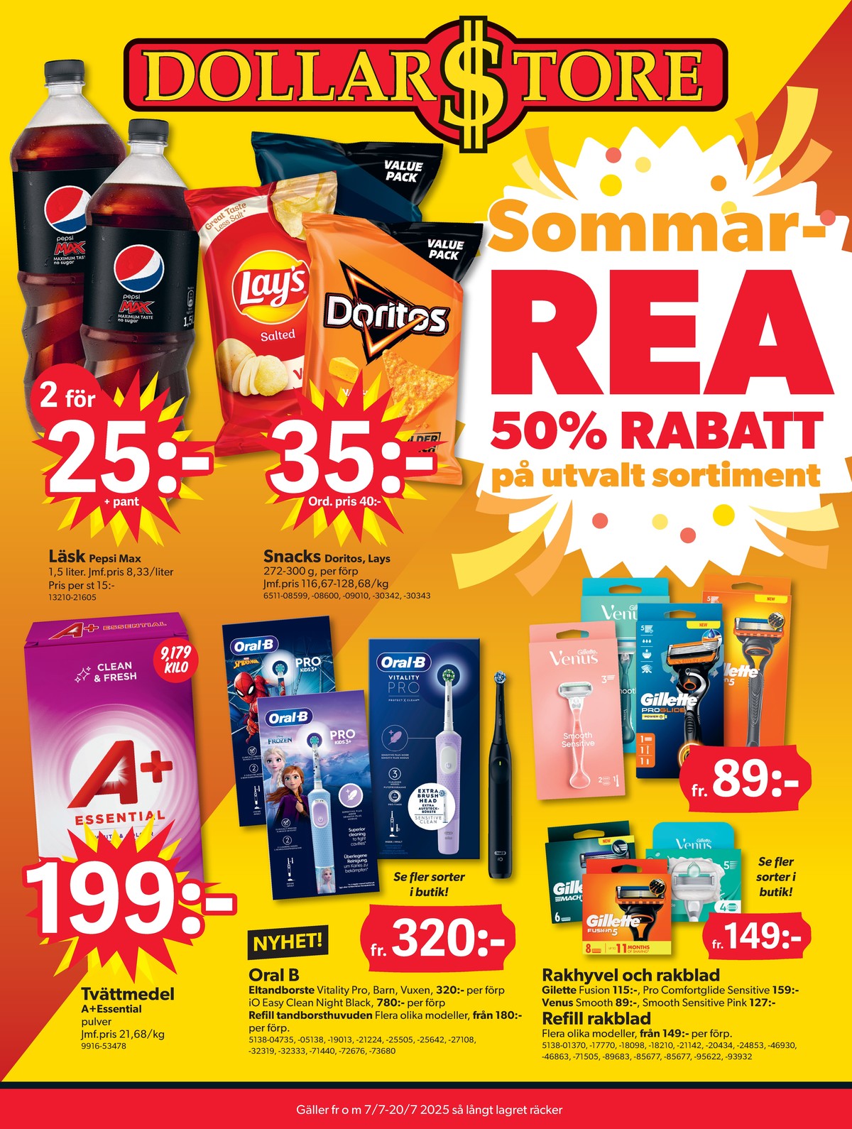 Se Dollarstore reklamblad för vecka 28 på Kampanjveckan.se. Se bra erbjudanden på många varor, t.ex. tvättmedel pulver a+ eller eltandborste braun oral-b. Läs reklambladet här! Sida 1
