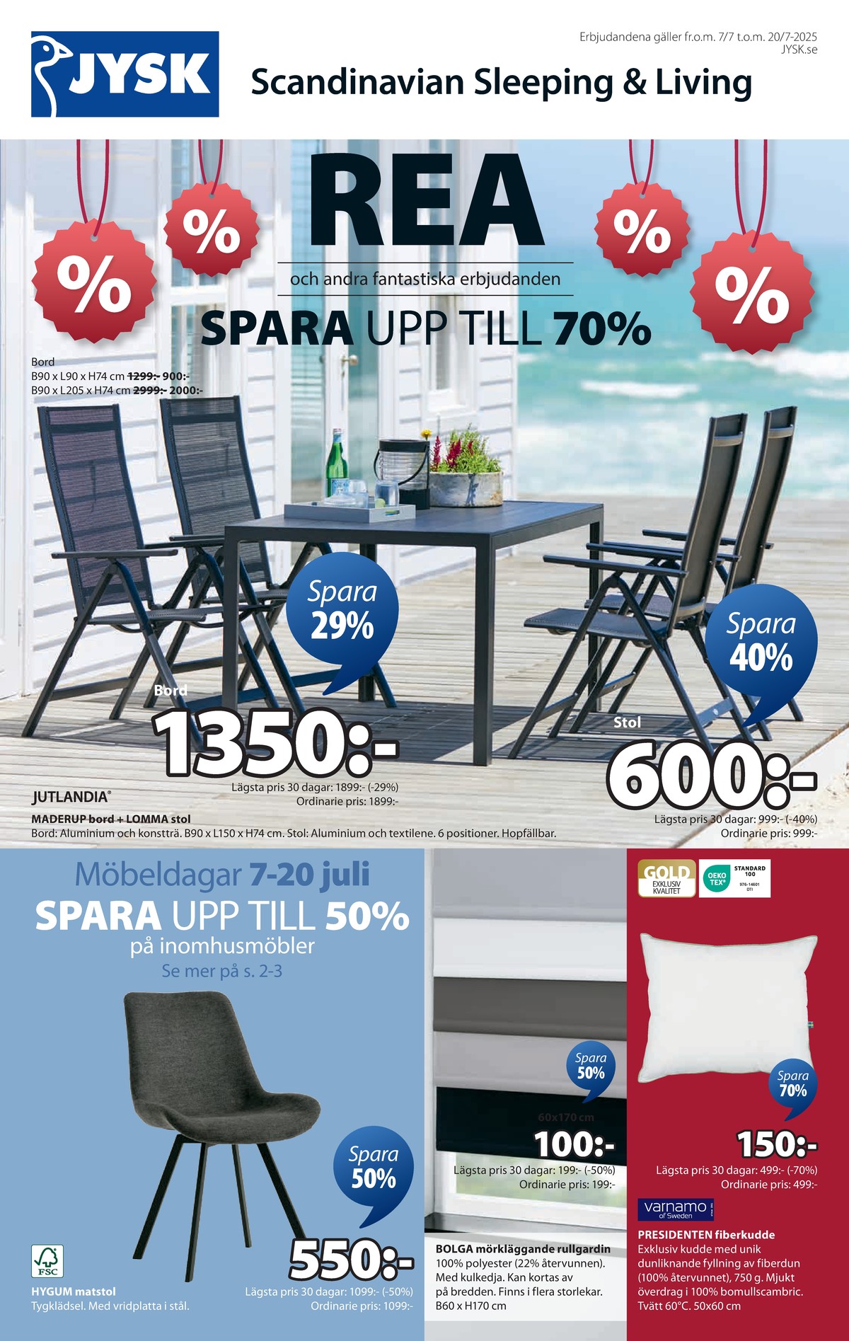 Se Jysk reklamblad för vecka 28 på Kampanjveckan.se. Se bra erbjudanden på många varor. Läs reklambladet här! Sida 2