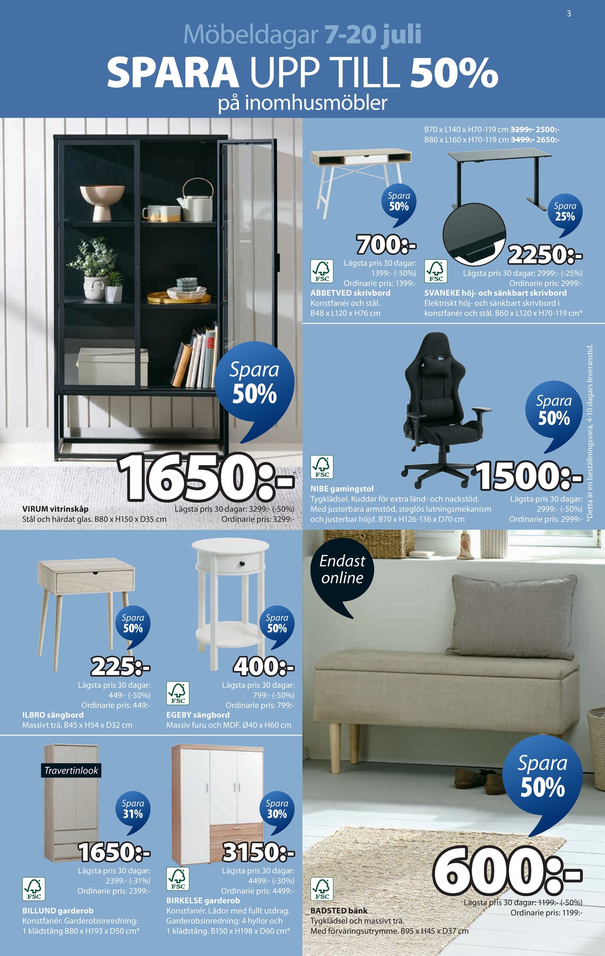 Se Jysk reklamblad för vecka 28 på Kampanjveckan.se. Se bra erbjudanden på många varor. Läs reklambladet här! Sida 4