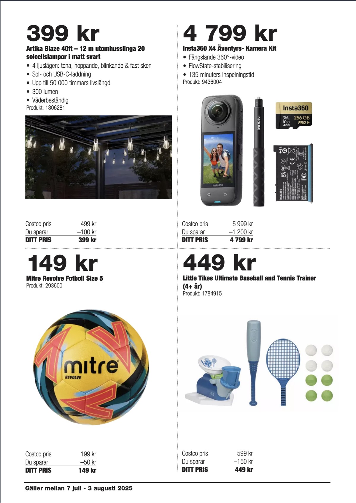 Se Costco reklamblad för vecka 29 på Kampanjveckan.se. Se bra erbjudanden på många varor, t.ex. fotboll mitre revolve eller ljusslingor artika blaze. Läs reklambladet här! Sida 2
