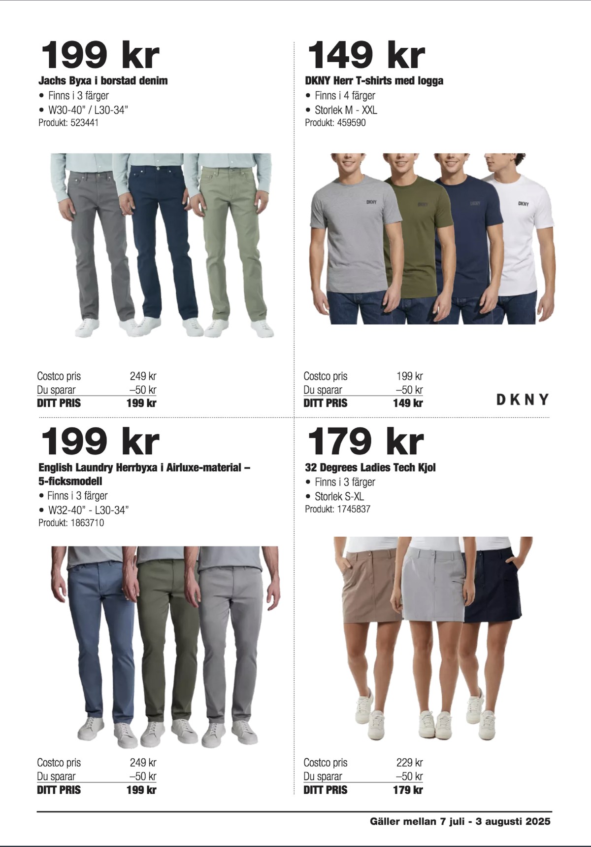 Se Costco reklamblad för vecka 29 på Kampanjveckan.se. Se bra erbjudanden på många varor, t.ex. byxor english laundry eller byxor jachs. Läs reklambladet här! Sida 7
