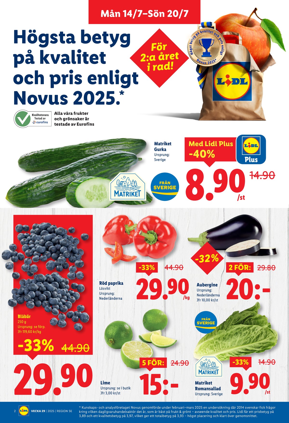Se Lidl reklamblad för vecka 29 på Kampanjveckan.se. Se bra erbjudanden på många varor, t.ex. blåbär okänd eller lime okänd. Läs reklambladet här! Sida 2
