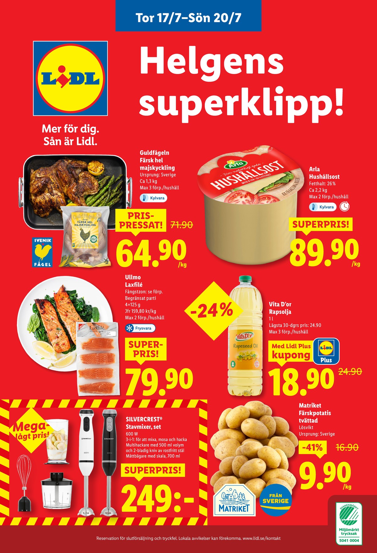 Se Lidl reklamblad för vecka 29 på Kampanjveckan.se. Se bra erbjudanden på många varor, t.ex. kycklingben guldfågeln eller laxfilé ullmo. Läs reklambladet här! Sida 26
