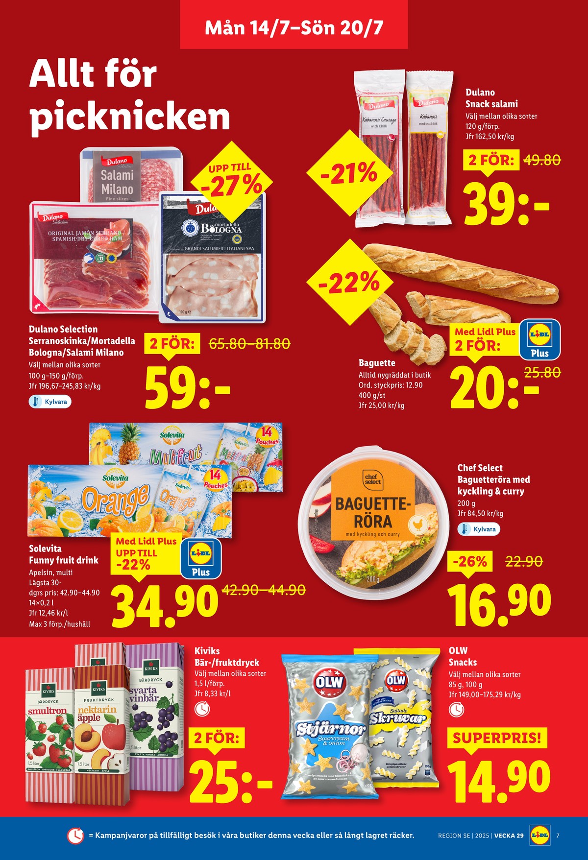 Se Lidl reklamblad för vecka 29 på Kampanjveckan.se. Se bra erbjudanden på många varor, t.ex. fruktdryck kivik eller baguettesallad chef select. Läs reklambladet här! Sida 7
