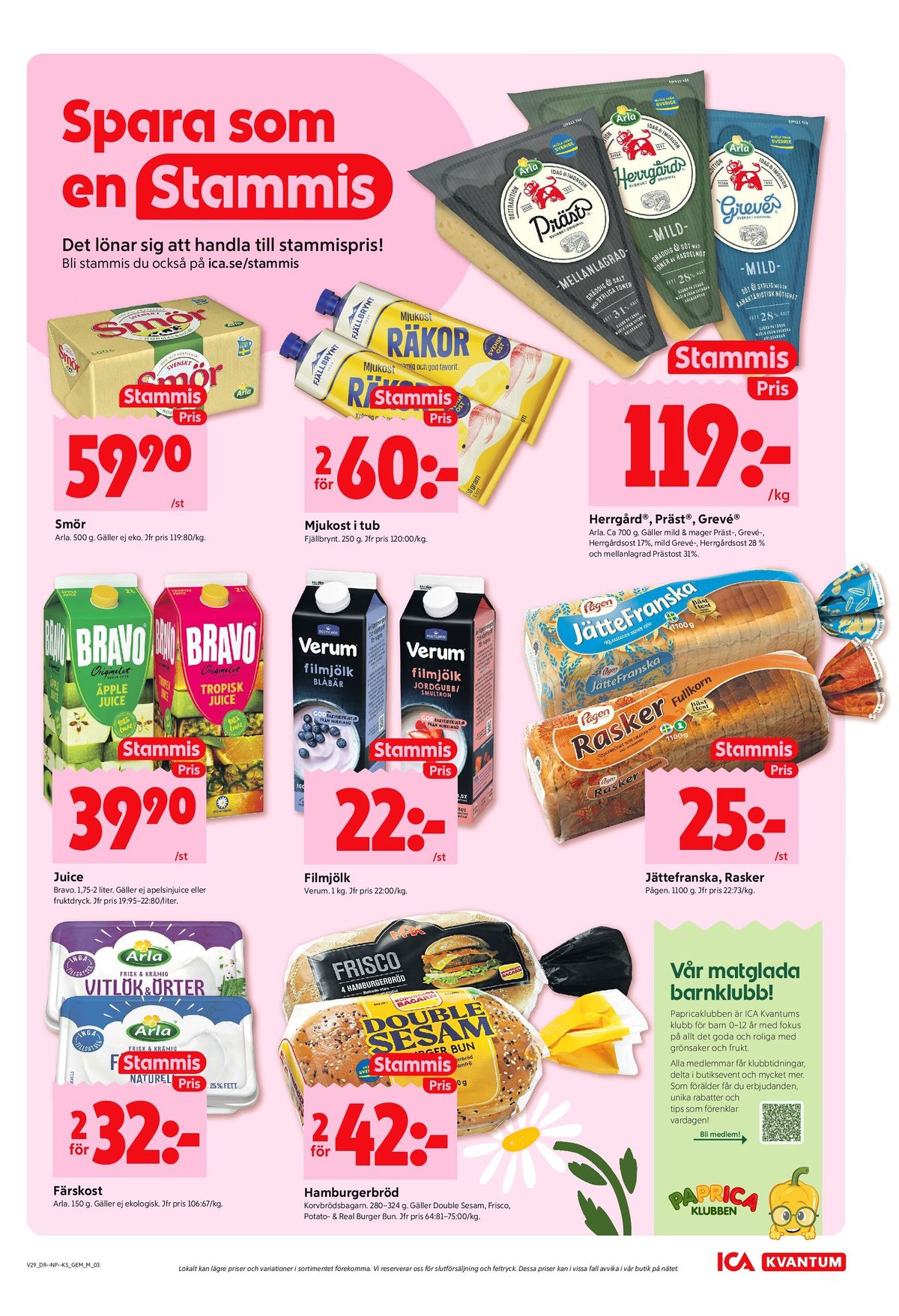 Se ICA Kvantum reklamblad för vecka 29 på Kampanjveckan.se. Se bra erbjudanden på många varor, t.ex. färskost arla eller hamburgerbröd max frisco. Läs reklambladet här! Sida 3
