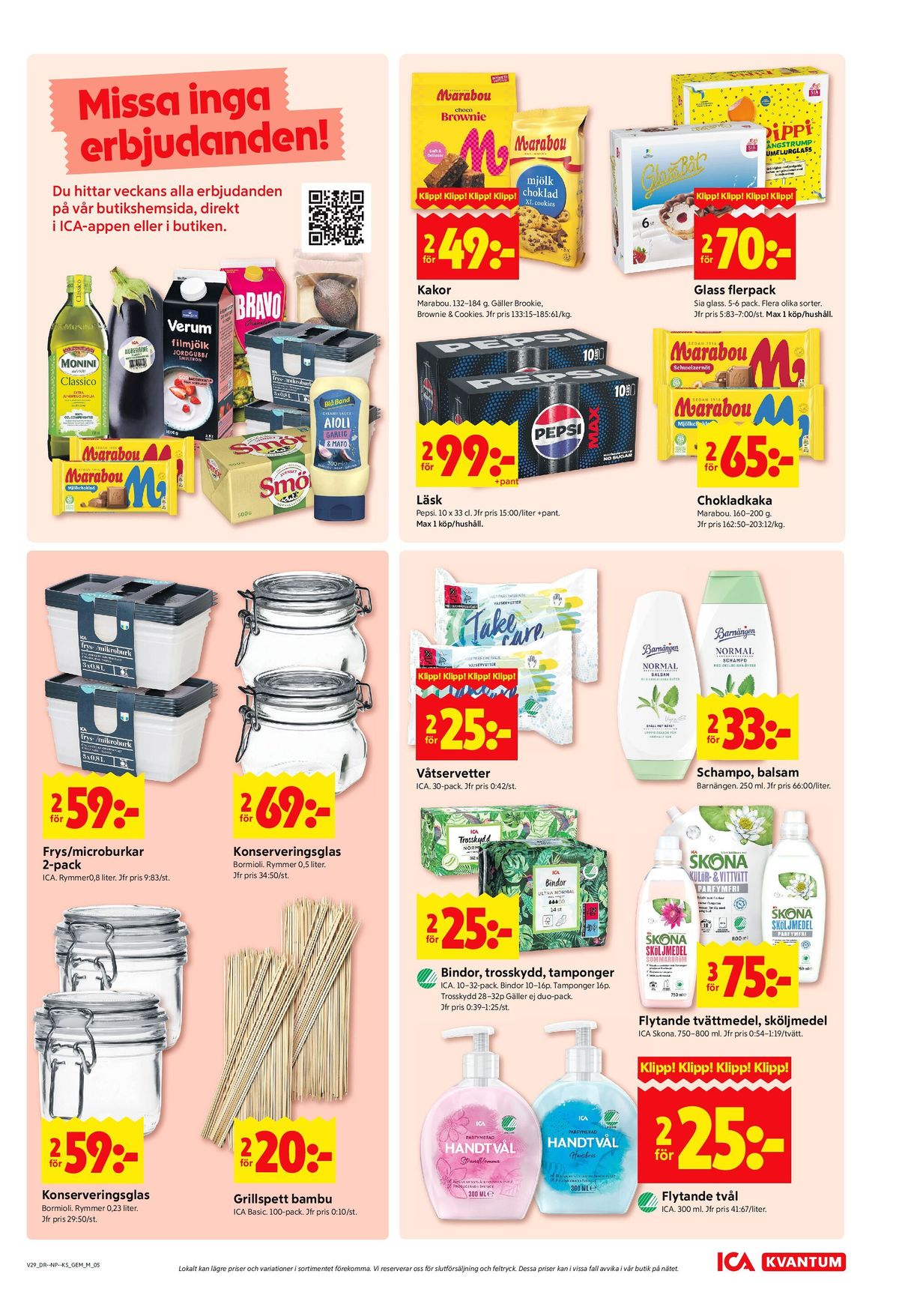 Se ICA Kvantum reklamblad för vecka 29 på Kampanjveckan.se. Se bra erbjudanden på många varor, t.ex. konserveringsglas bormioli rocco eller grillspett ica basic. Läs reklambladet här! Sida 5
