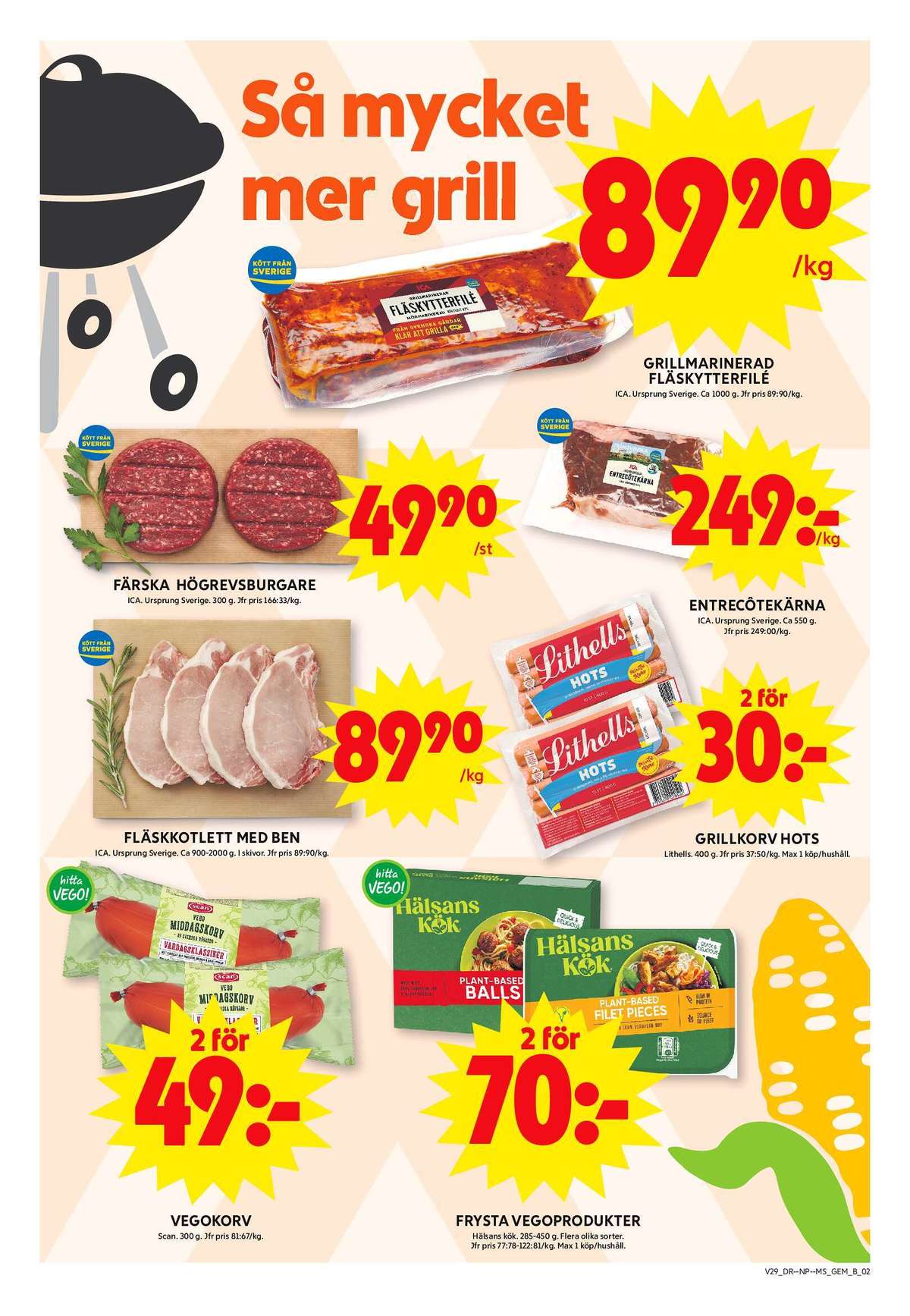Se ICA Maxi reklamblad för vecka 29 på Kampanjveckan.se. Se bra erbjudanden på många varor, t.ex. vegokorv scan eller vegobullar hälsans kök. Läs reklambladet här! Sida 2
