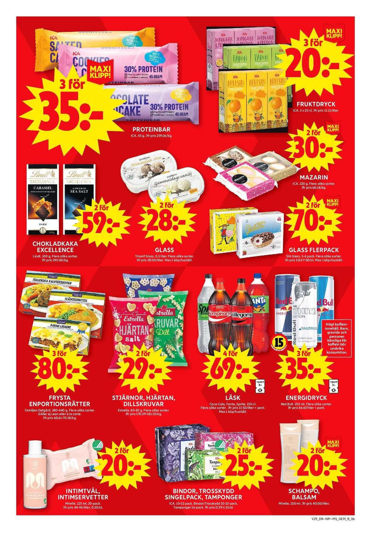 Se ICA Maxi reklamblad för vecka 29 på Kampanjveckan.se. Se bra erbjudanden på många varor, t.ex. intim tvål mirelle eller bindor ica. Läs reklambladet här! Sida 6
