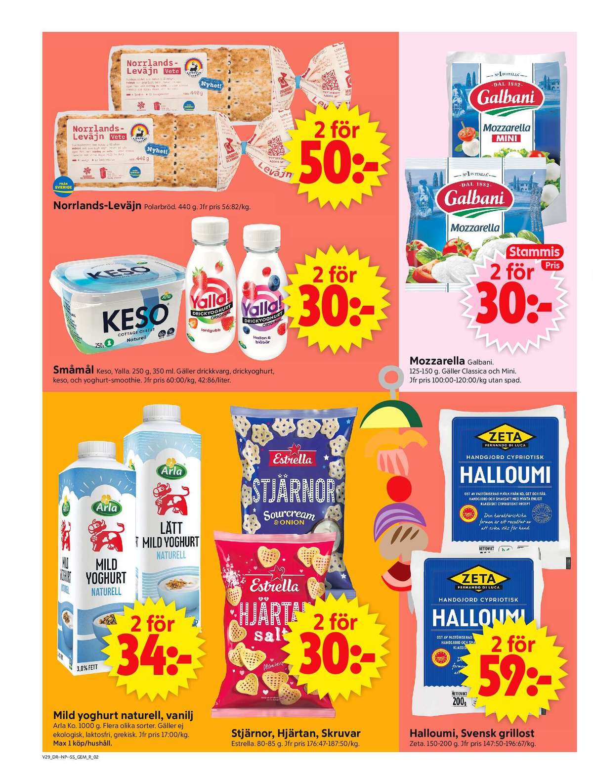 Se ICA Supermarket reklamblad för vecka 29 på Kampanjveckan.se. Se bra erbjudanden på många varor, t.ex. yoghurt arla eller stjärnor sourcream & onions estrella. Läs reklambladet här! Sida 2
