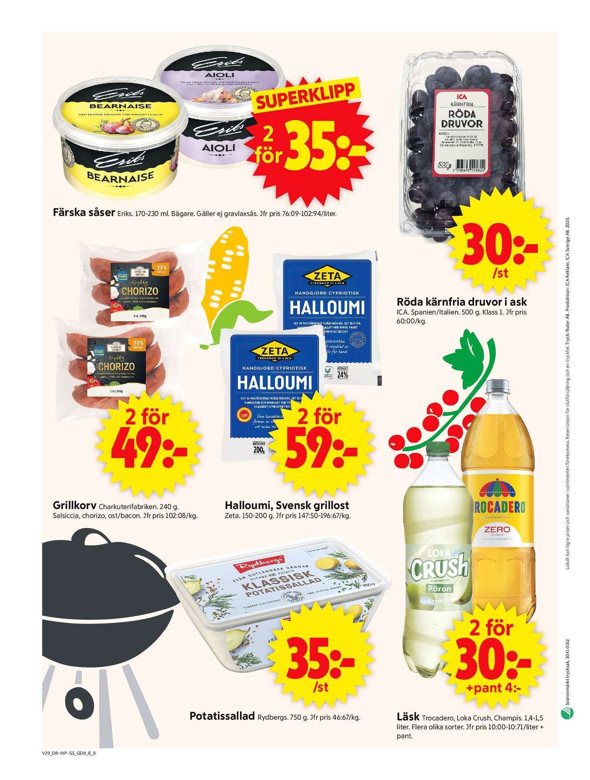 Se ICA Supermarket reklamblad för vecka 29 på Kampanjveckan.se. Se bra erbjudanden på många varor, t.ex. potatissallad rydbergs eller läskedryck päron. Läs reklambladet här! Sida 10

