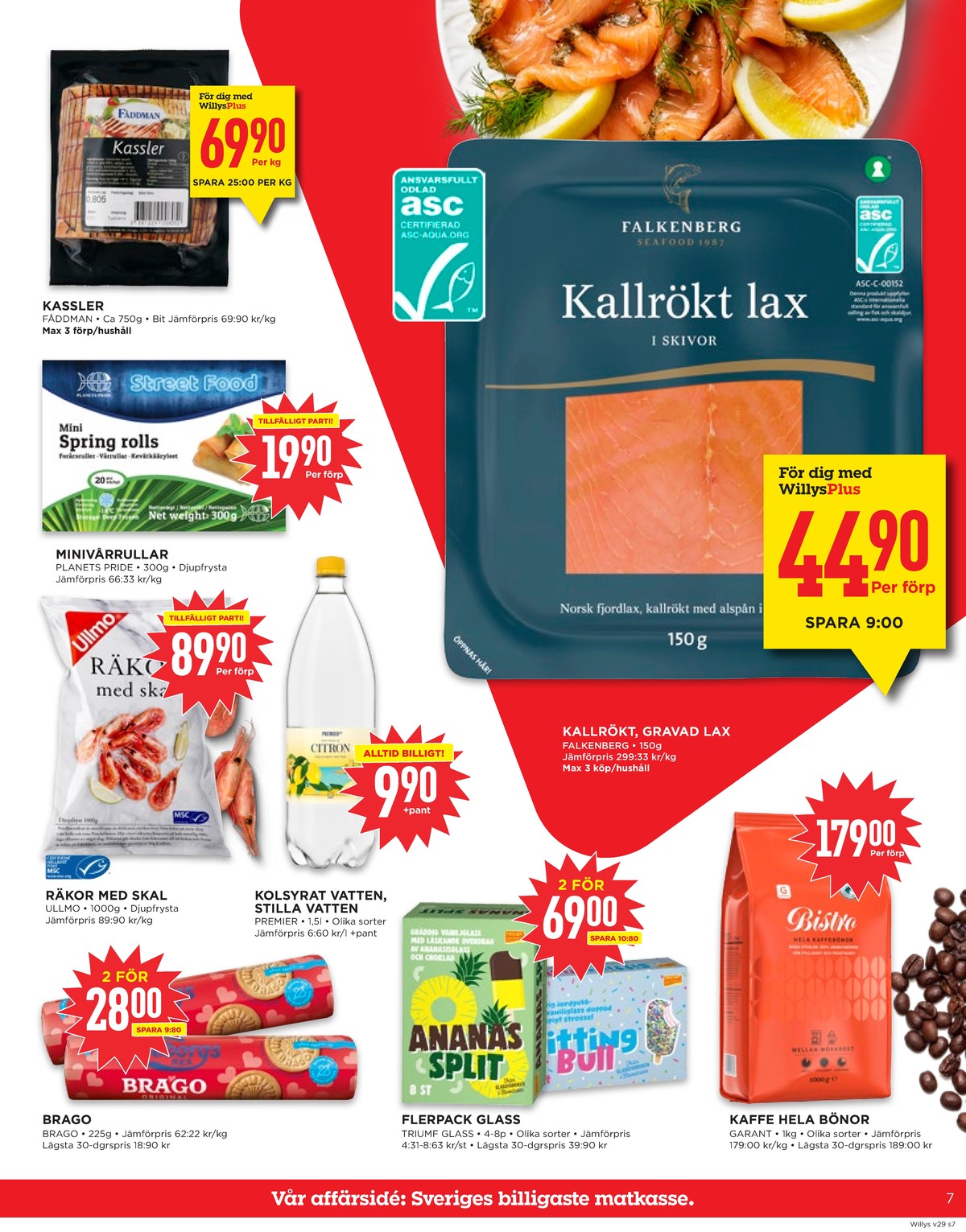 Se WILLY:S reklamblad för vecka 29 på Kampanjveckan.se. Se bra erbjudanden på många varor, t.ex. kaffekex brago eller glasspinnar sitting bull. Läs reklambladet här! Sida 7
