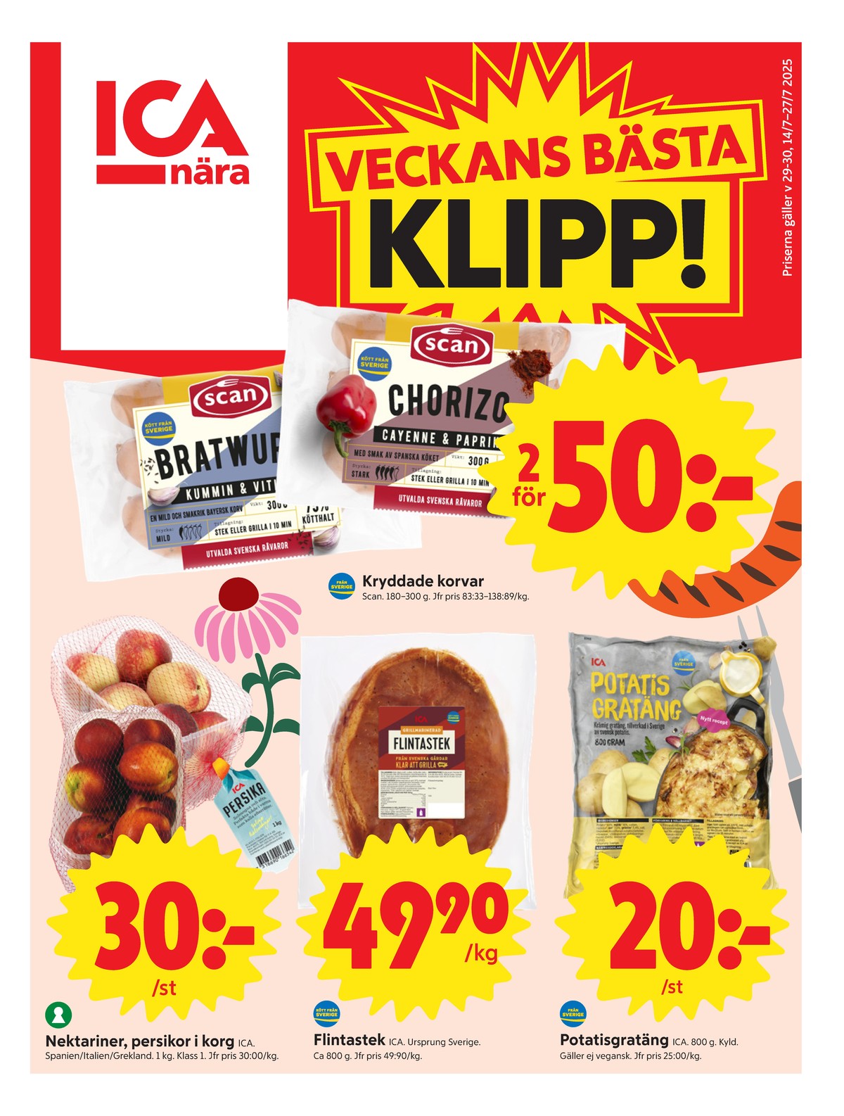Se ICA Nära reklamblad för vecka 29 på Kampanjveckan.se. Se bra erbjudanden på många varor, t.ex. potatisgratäng ica eller flintastek scan. Läs reklambladet här! Sida 1
