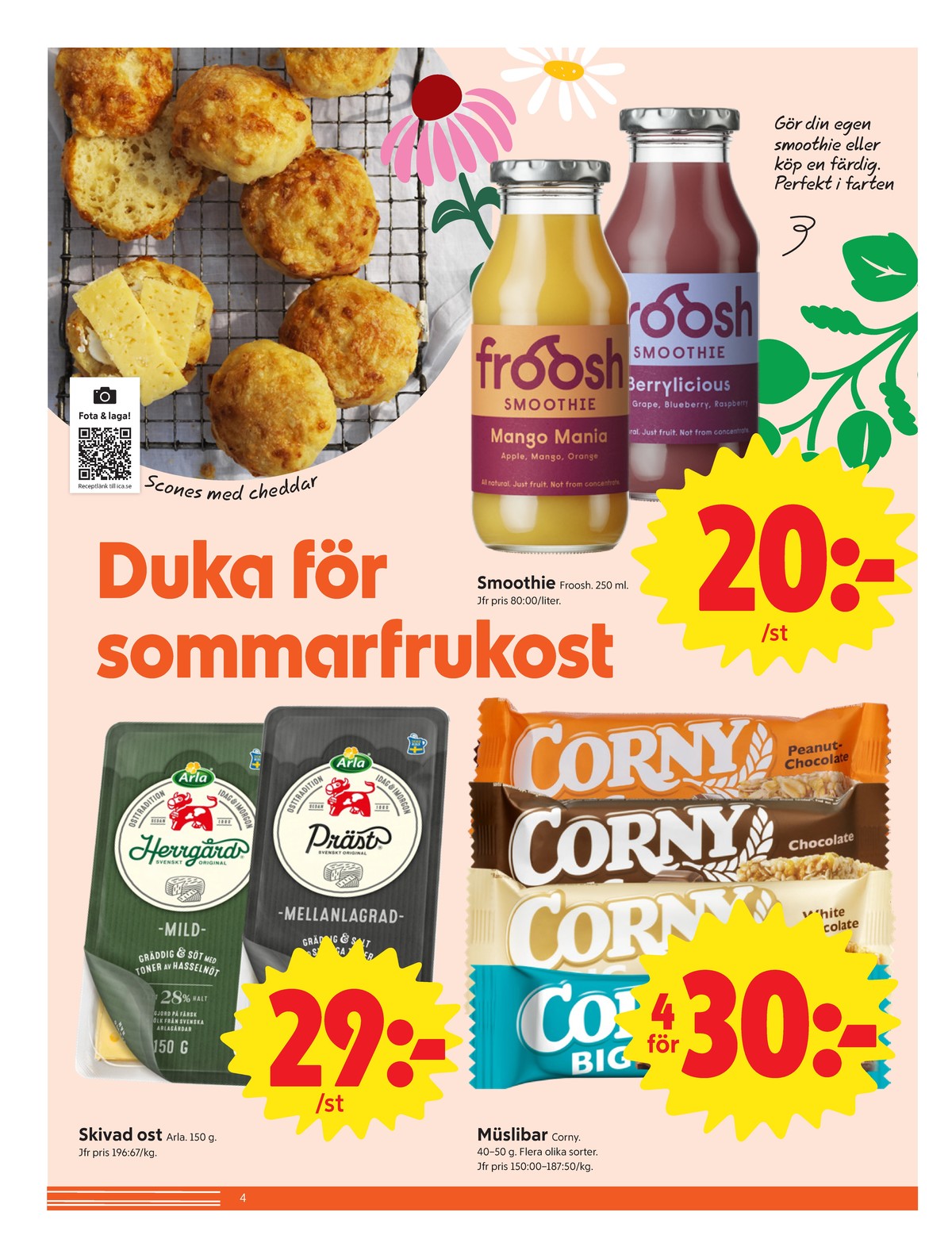 Se ICA Nära reklamblad för vecka 29 på Kampanjveckan.se. Se bra erbjudanden på många varor, t.ex. skivad herrgårdsost arla eller skivad prästost arla. Läs reklambladet här! Sida 4

