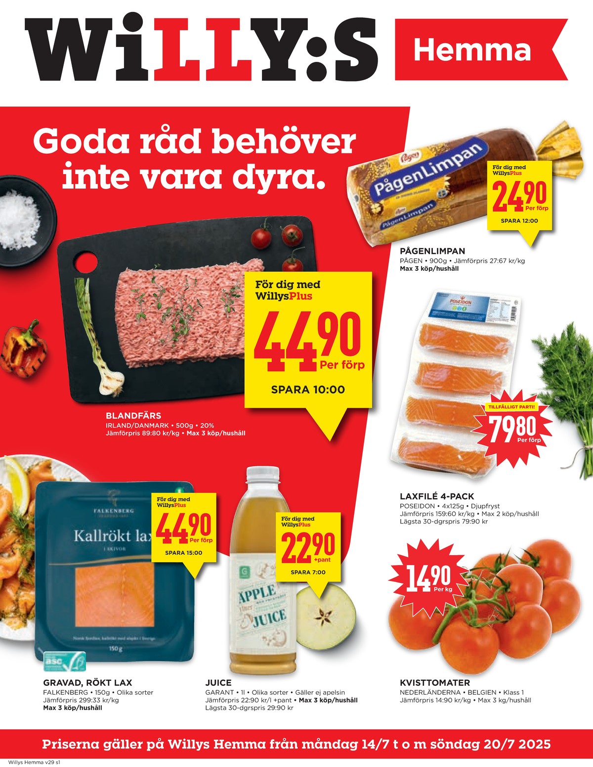 Se WILLY:S hemma reklamblad för vecka 29 på Kampanjveckan.se. Se bra erbjudanden på många varor, t.ex. lax falkenberg seafood eller juice garant. Läs reklambladet här! Sida 1
