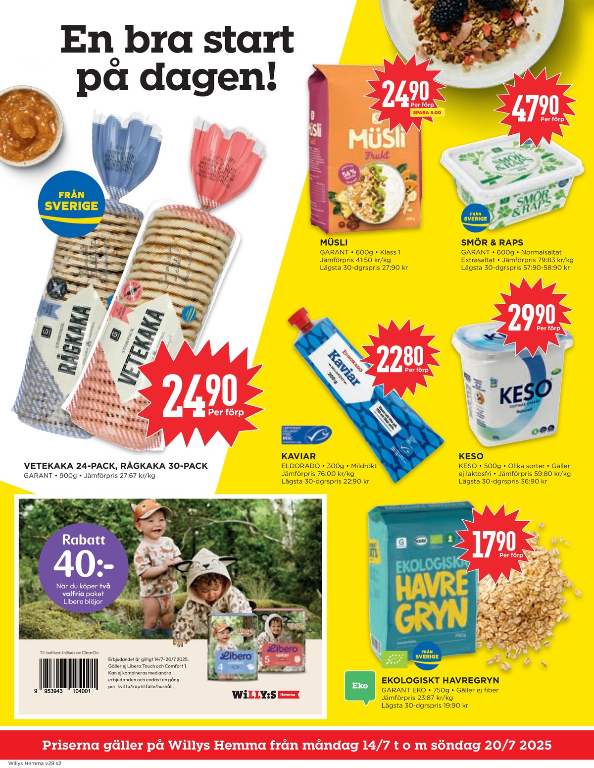 Se WILLY:S hemma reklamblad för vecka 29 på Kampanjveckan.se. Se bra erbjudanden på många varor, t.ex. blöjor comfort eller blöjor up & go. Läs reklambladet här! Sida 2
