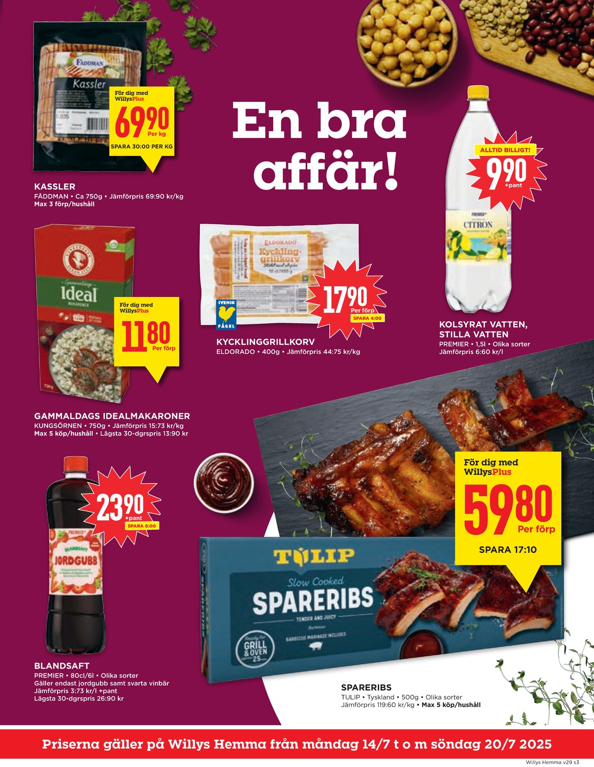 Se WILLY:S hemma reklamblad för vecka 29 på Kampanjveckan.se. Se bra erbjudanden på många varor, t.ex. saft bob eller makaroner kungsörnen. Läs reklambladet här! Sida 3
