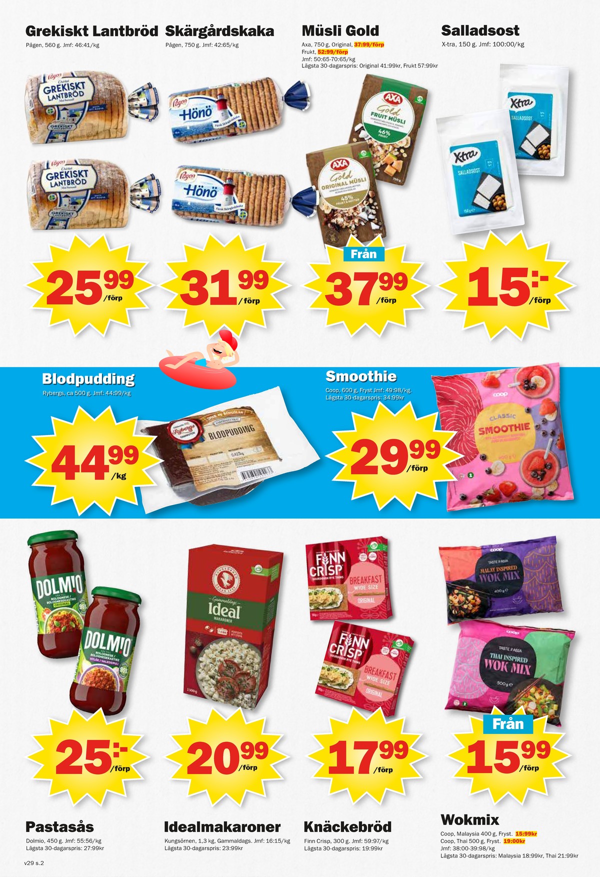 Se Pekås reklamblad för vecka 29 på Kampanjveckan.se. Se bra erbjudanden på många varor, t.ex. pastasås bolognese dolmio eller pastasås bolognese vitlök dolmio. Läs reklambladet här! Sida 2
