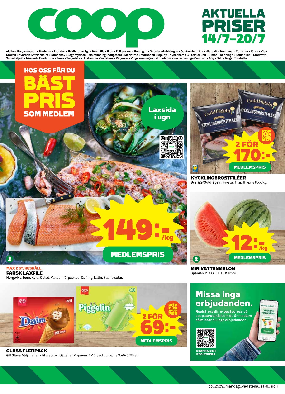 Se Coop reklamblad för vecka 29 på Kampanjveckan.se. Se bra erbjudanden på många varor, t.ex. glasstrutar daim eller laxfilé harbour salmon co. Läs reklambladet här! Sida 1

