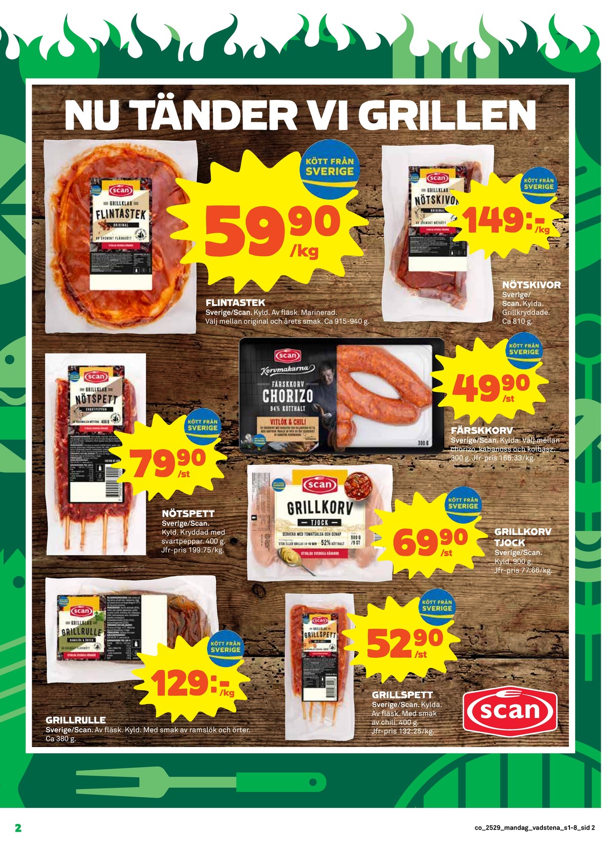 Se Coop reklamblad för vecka 29 på Kampanjveckan.se. Se bra erbjudanden på många varor, t.ex. grillrulle ramslök & örter scan eller grillspett scan. Läs reklambladet här! Sida 2
