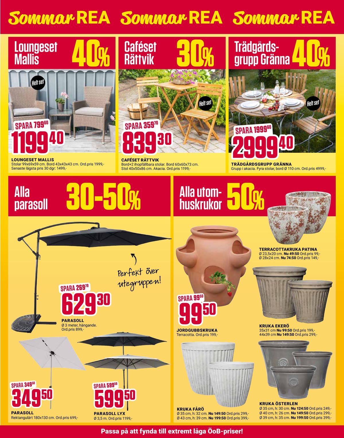 Se ÖoB reklamblad för vecka 29 på Kampanjveckan.se. Se bra erbjudanden på många varor, t.ex. parasoll okänd eller parasoll okänd. Läs reklambladet här! Sida 7
