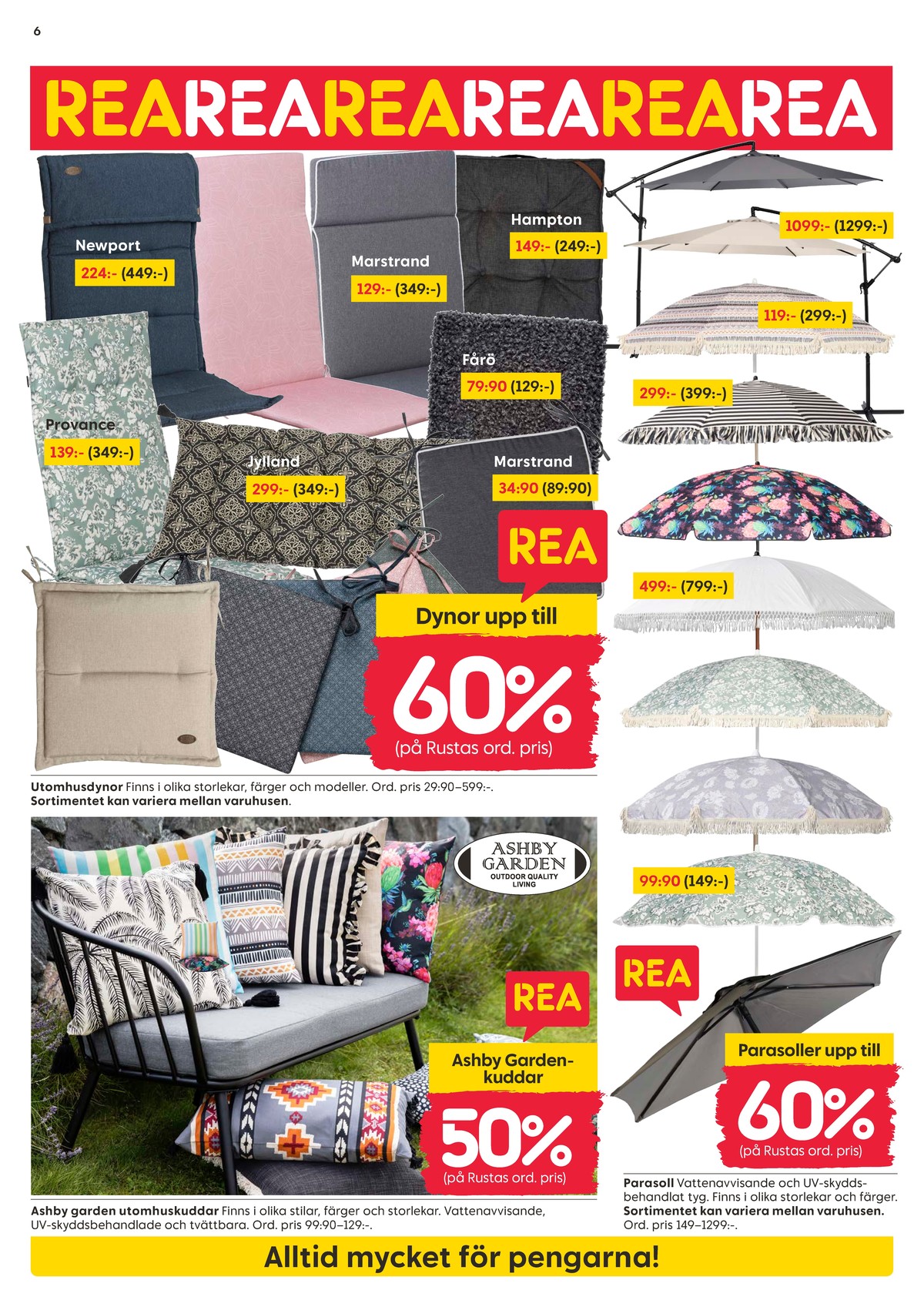 Se Rusta reklamblad för vecka 29 på Kampanjveckan.se. Se bra erbjudanden på många varor, t.ex. kuddar ashby garden eller dynor , trädgårdsmöbler okänd. Läs reklambladet här! Sida 6
