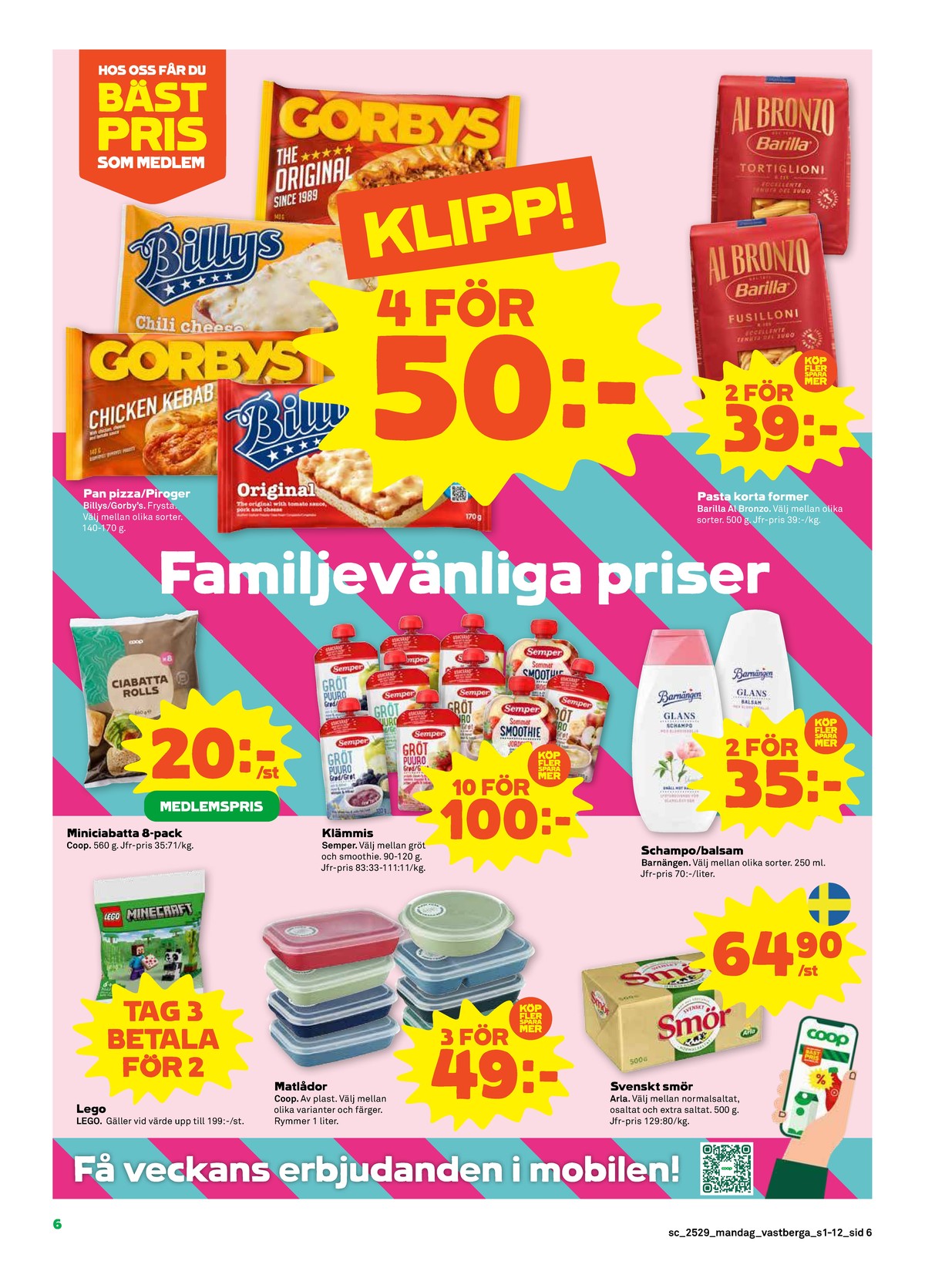 Se Stora Coop reklamblad för vecka 29 på Kampanjveckan.se. Se bra erbjudanden på många varor, t.ex. leksaker lego eller matlådor coop. Läs reklambladet här! Sida 6
