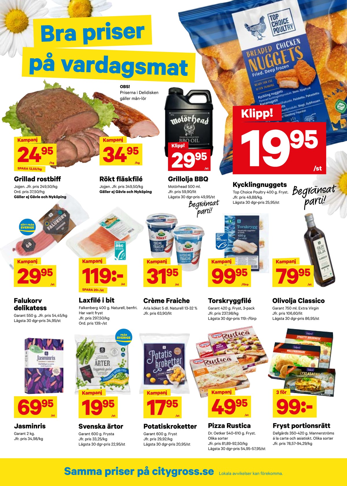 Se City Gross reklamblad för vecka 29 på Kampanjveckan.se. Se bra erbjudanden på många varor, t.ex. jasminris garant eller grönsaker garant. Läs reklambladet här! Sida 6
