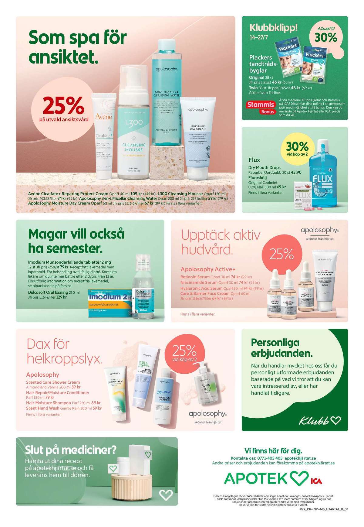 Se Apotek Hjärtat reklamblad för vecka 30 på Kampanjveckan.se. Se bra erbjudanden på många varor, t.ex. duschtvål apolosophy eller serum apolosophy. Läs reklambladet här! Sida 1
