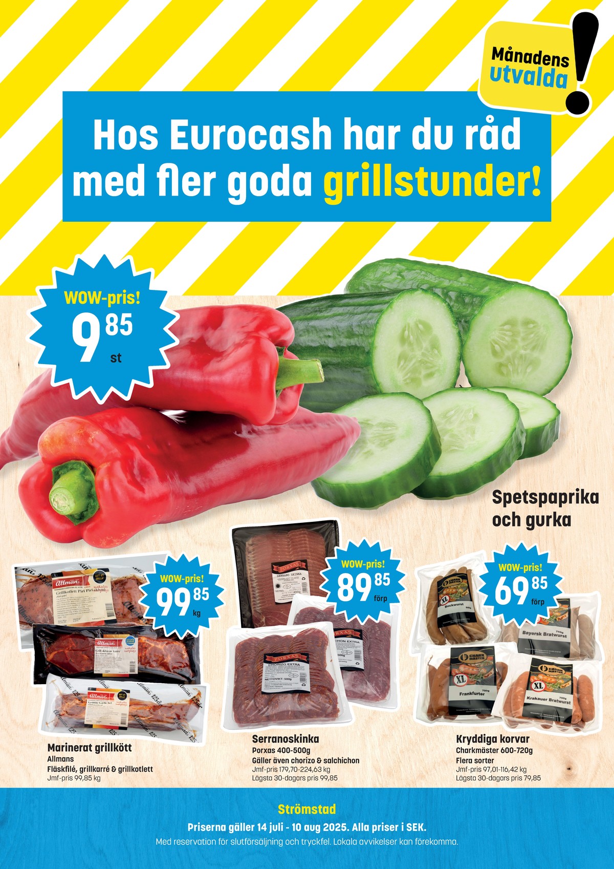 Se Eurocash reklamblad för vecka 30 på Kampanjveckan.se. Se bra erbjudanden på många varor, t.ex. fläskfilé allmans eller serranoskinka porxas. Läs reklambladet här! Sida 1
