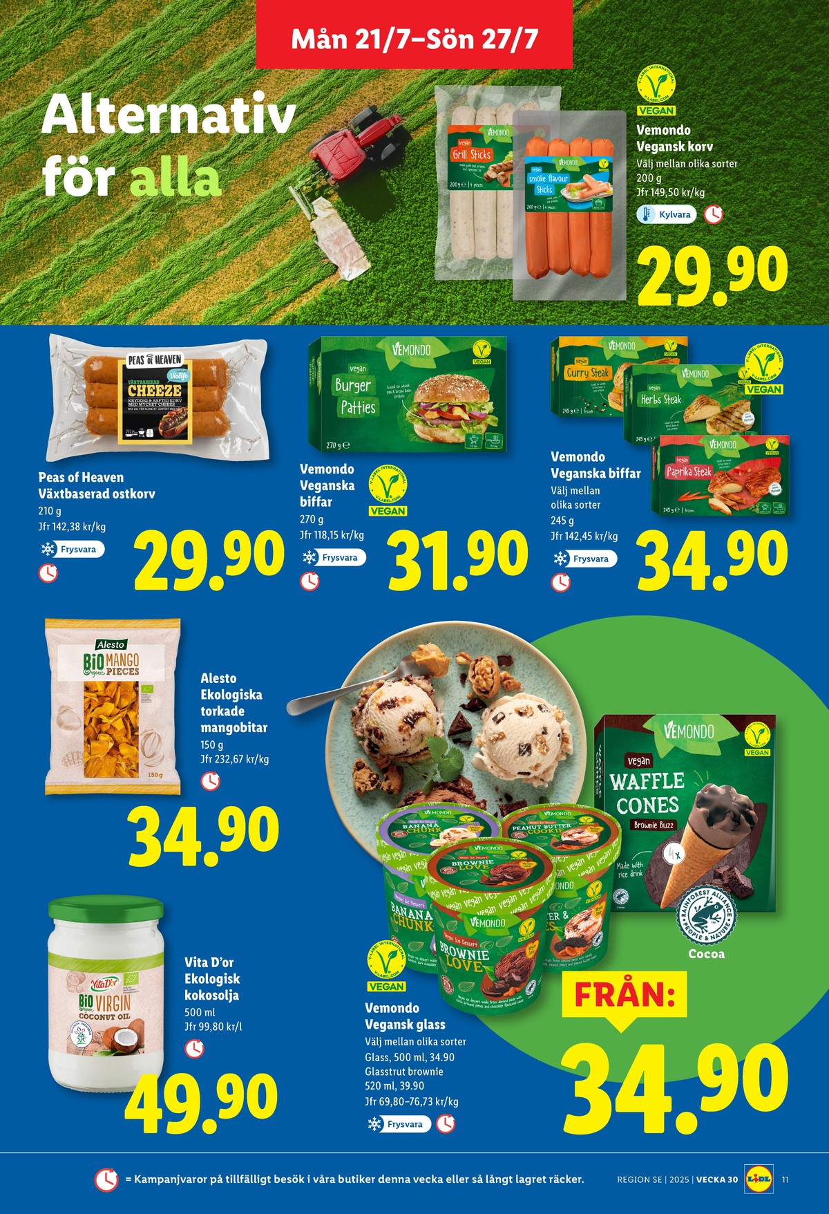 Se Lidl reklamblad för vecka 30 på Kampanjveckan.se. Se bra erbjudanden på många varor, t.ex. kokosolja vita dor eller mango alesto. Läs reklambladet här! Sida 12
