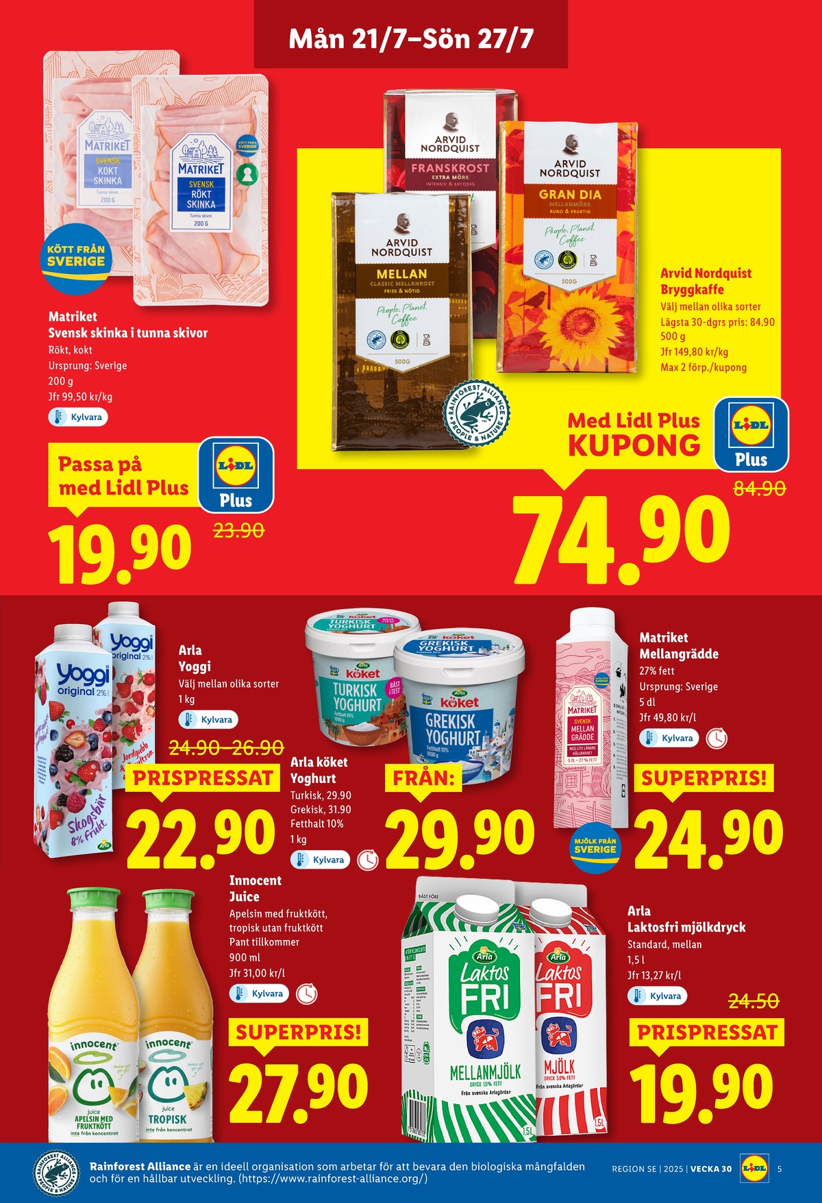 Se Lidl reklamblad för vecka 30 på Kampanjveckan.se. Se bra erbjudanden på många varor, t.ex. juice innocent eller mellanmjölk arla. Läs reklambladet här! Sida 5
