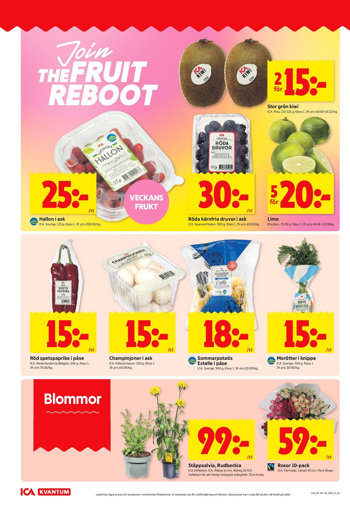 Se ICA Kvantum reklamblad för vecka 30 på Kampanjveckan.se. Se bra erbjudanden på många varor, t.ex. plantor ica eller blommor ica. Läs reklambladet här! Sida 4
