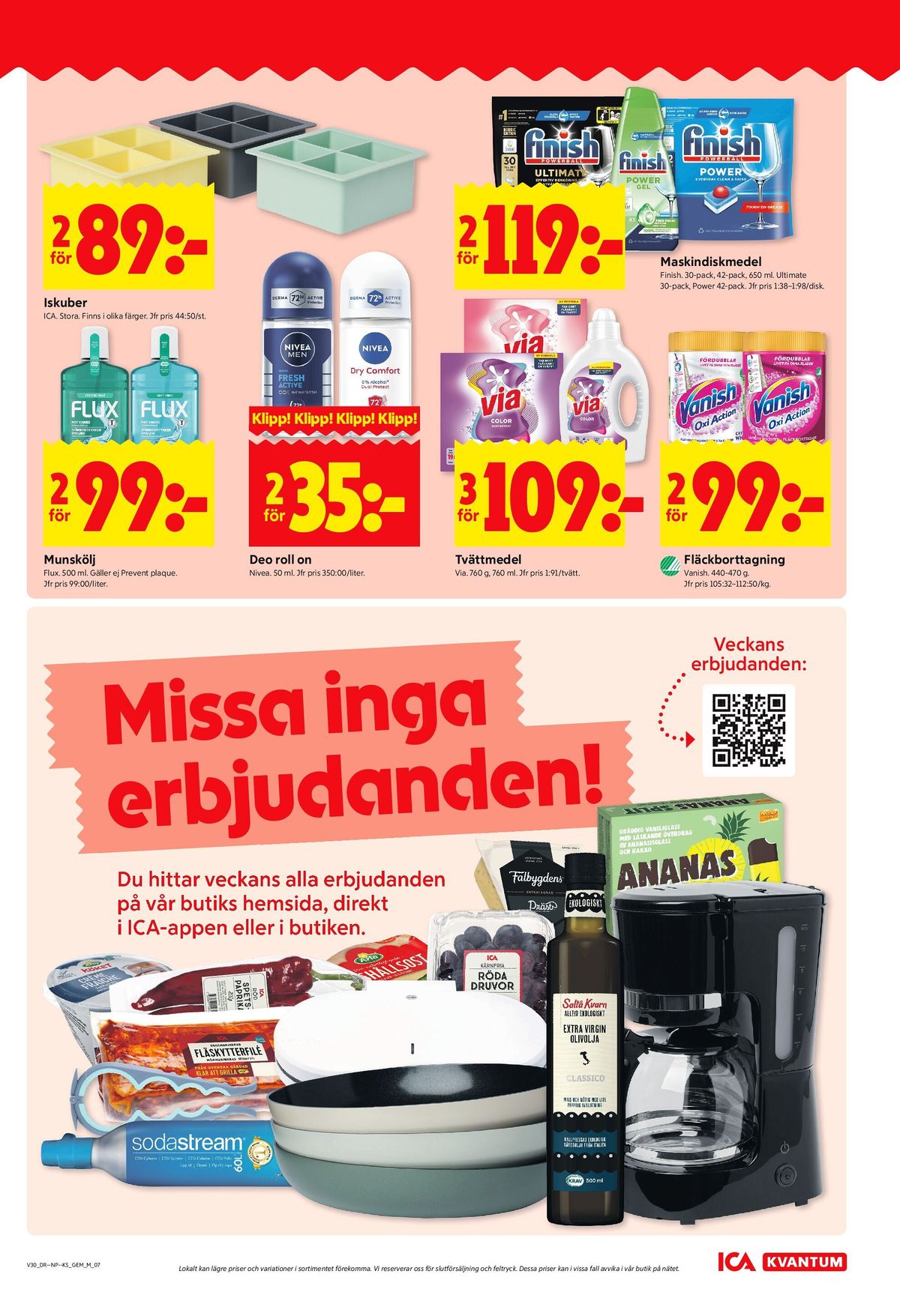 Se ICA Kvantum reklamblad för vecka 30 på Kampanjveckan.se. Se bra erbjudanden på många varor, t.ex. munskölj flux eller deodorant roll-on nivea. Läs reklambladet här! Sida 7
