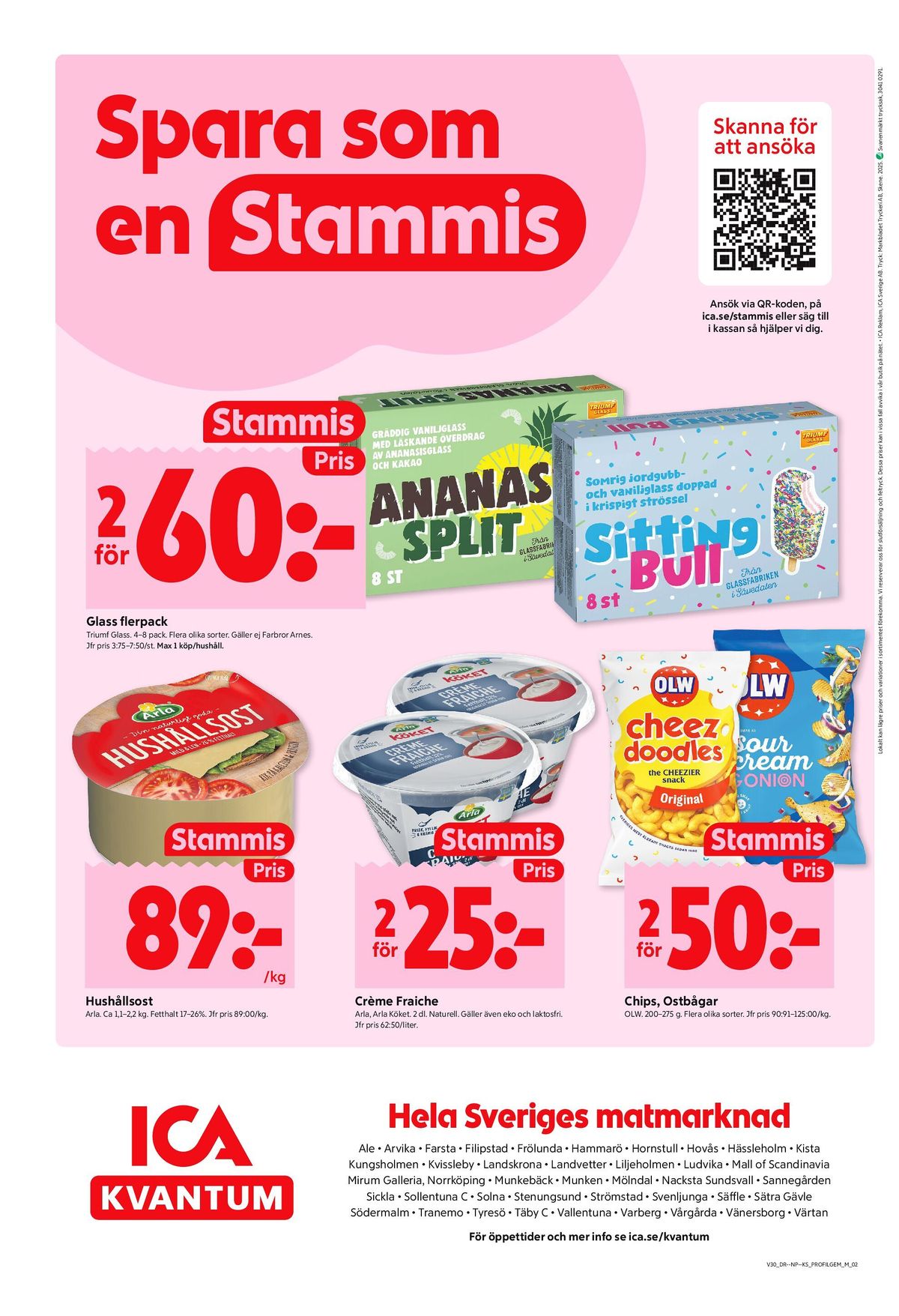 Se ICA Kvantum reklamblad för vecka 30 på Kampanjveckan.se. Se bra erbjudanden på många varor, t.ex. hushållsost arla eller crème fraiche arla köket. Läs reklambladet här! Sida 8

