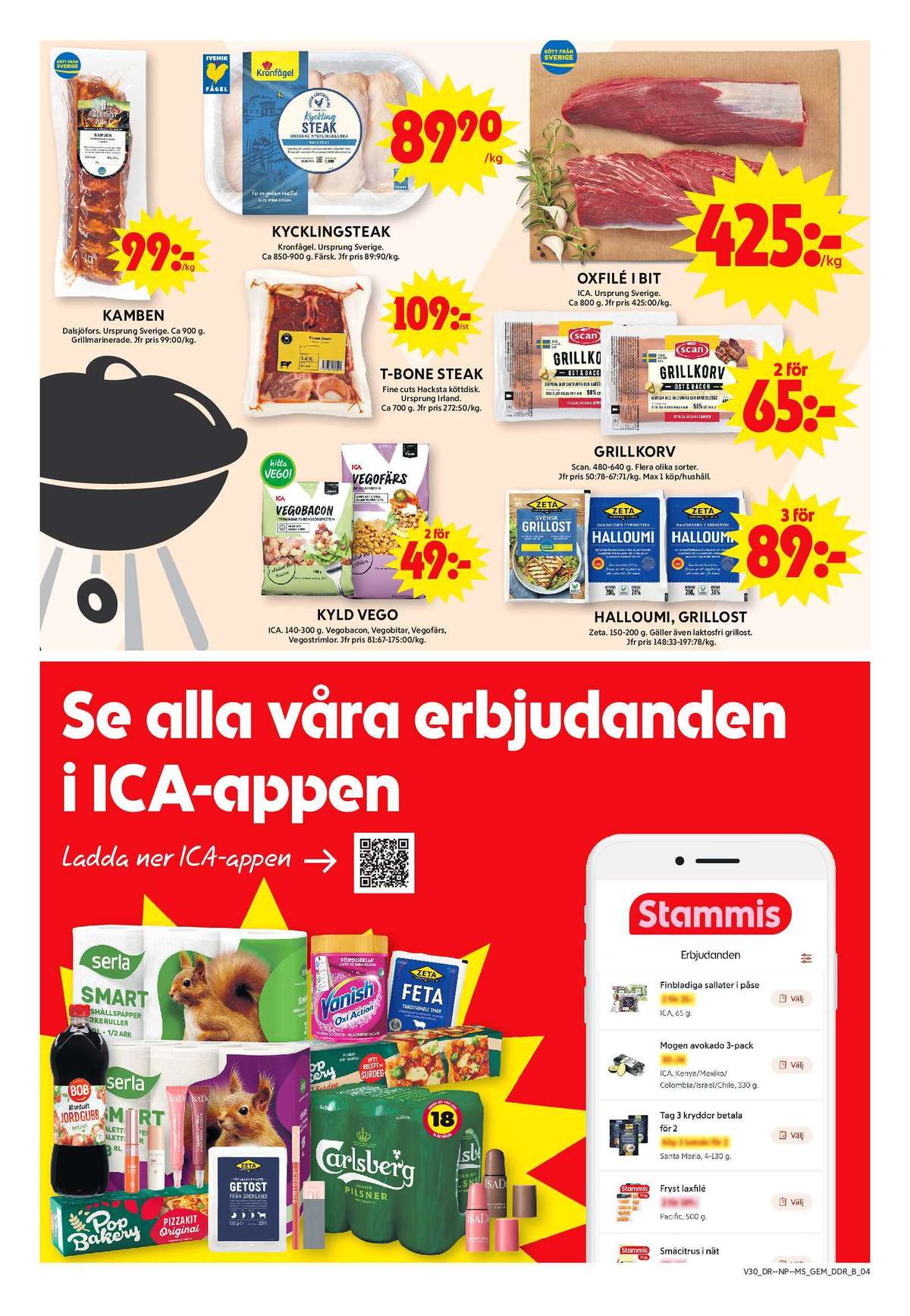 Se ICA Maxi reklamblad för vecka 30 på Kampanjveckan.se. Se bra erbjudanden på många varor, t.ex. vegofärs ica eller bacontärningar ica. Läs reklambladet här! Sida 4
