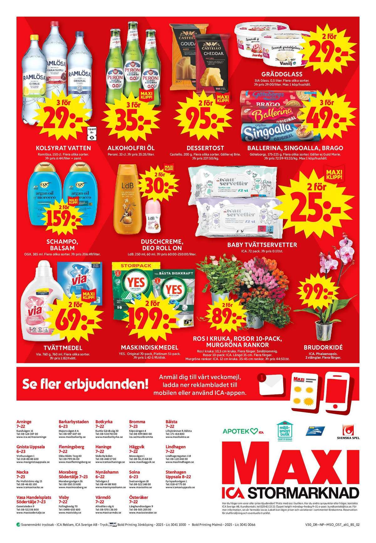 Se ICA Maxi reklamblad för vecka 30 på Kampanjveckan.se. Se bra erbjudanden på många varor, t.ex. tvättmedel flytande via eller tvättmedel pulver via. Läs reklambladet här! Sida 8
