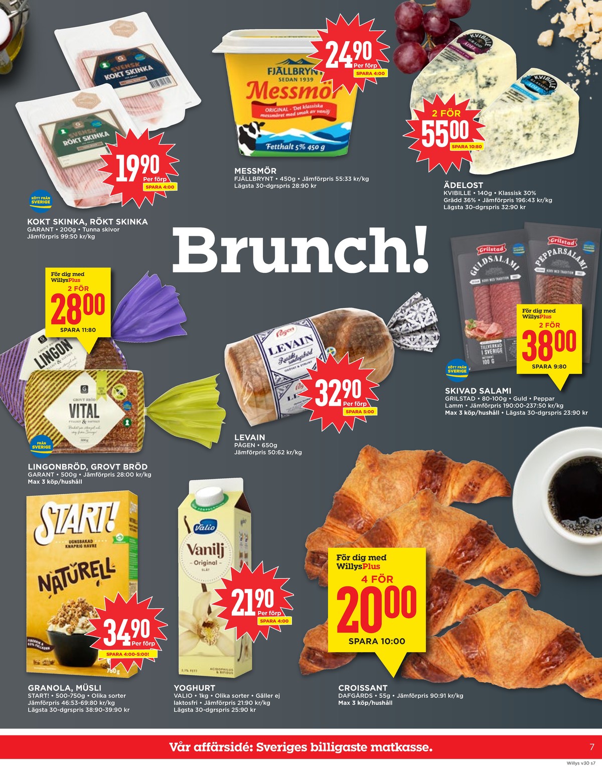 Se WILLY:S reklamblad för vecka 30 på Kampanjveckan.se. Se bra erbjudanden på många varor, t.ex. granola start! eller yoghurt valio. Läs reklambladet här! Sida 7
