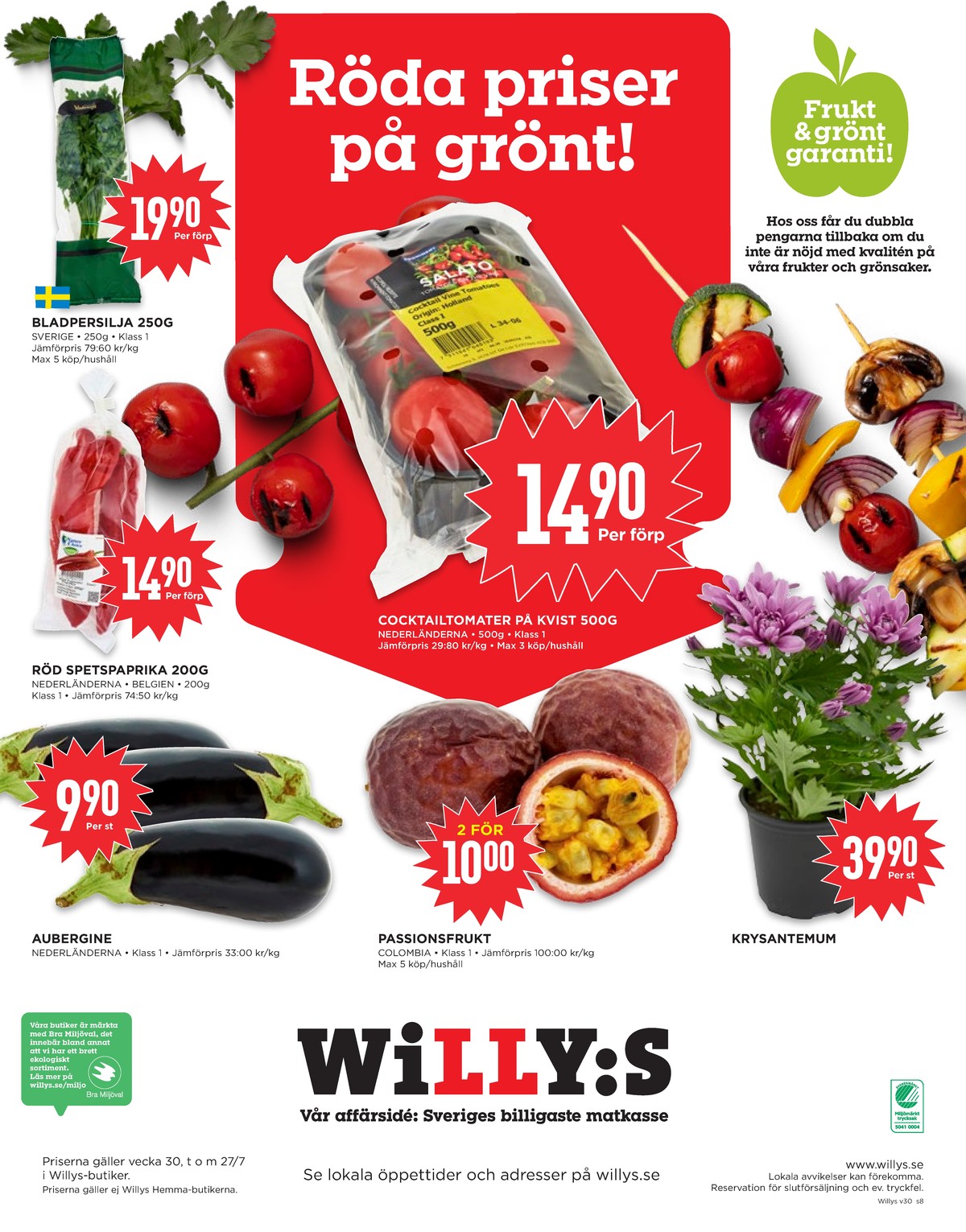 Se WILLY:S reklamblad för vecka 30 på Kampanjveckan.se. Se bra erbjudanden på många varor, t.ex. aubergine okänd eller passionsfrukt okänd. Läs reklambladet här! Sida 8
