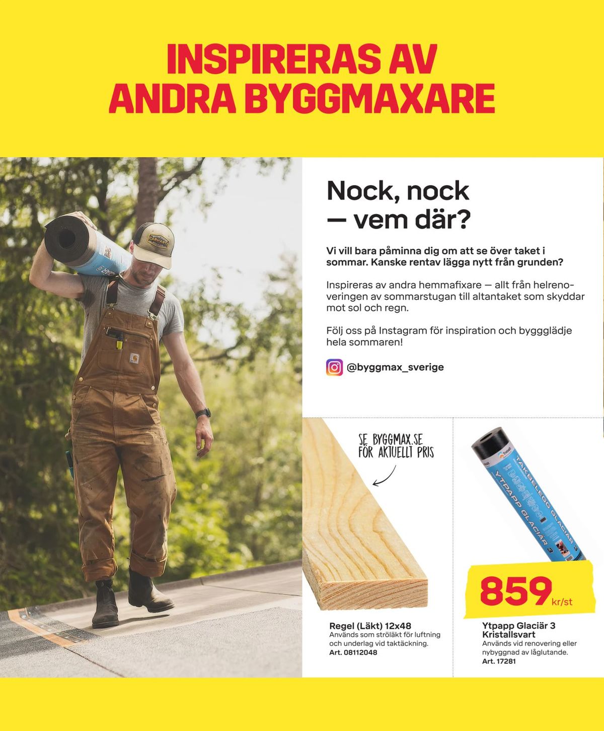 Se ByggMax reklamblad för vecka 30 på Kampanjveckan.se. Se bra erbjudanden på många varor. Läs reklambladet här! Sida 2