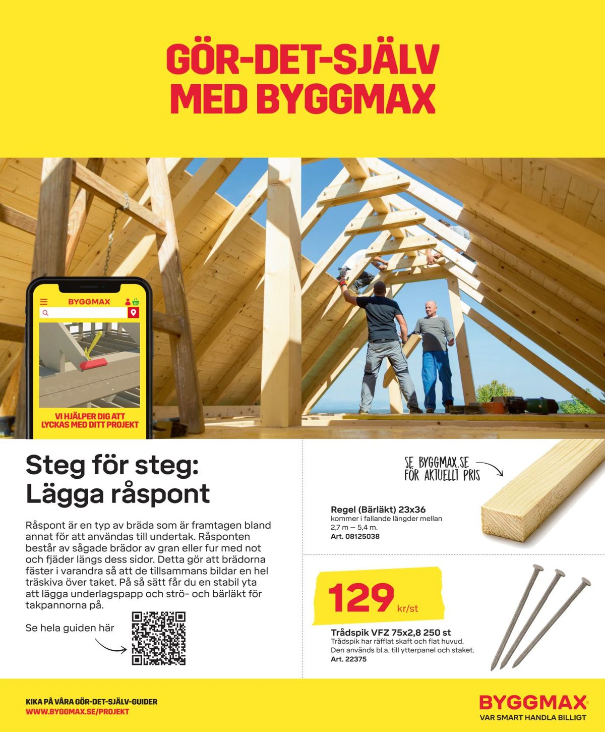 Se ByggMax reklamblad för vecka 30 på Kampanjveckan.se. Se bra erbjudanden på många varor. Läs reklambladet här! Sida 3